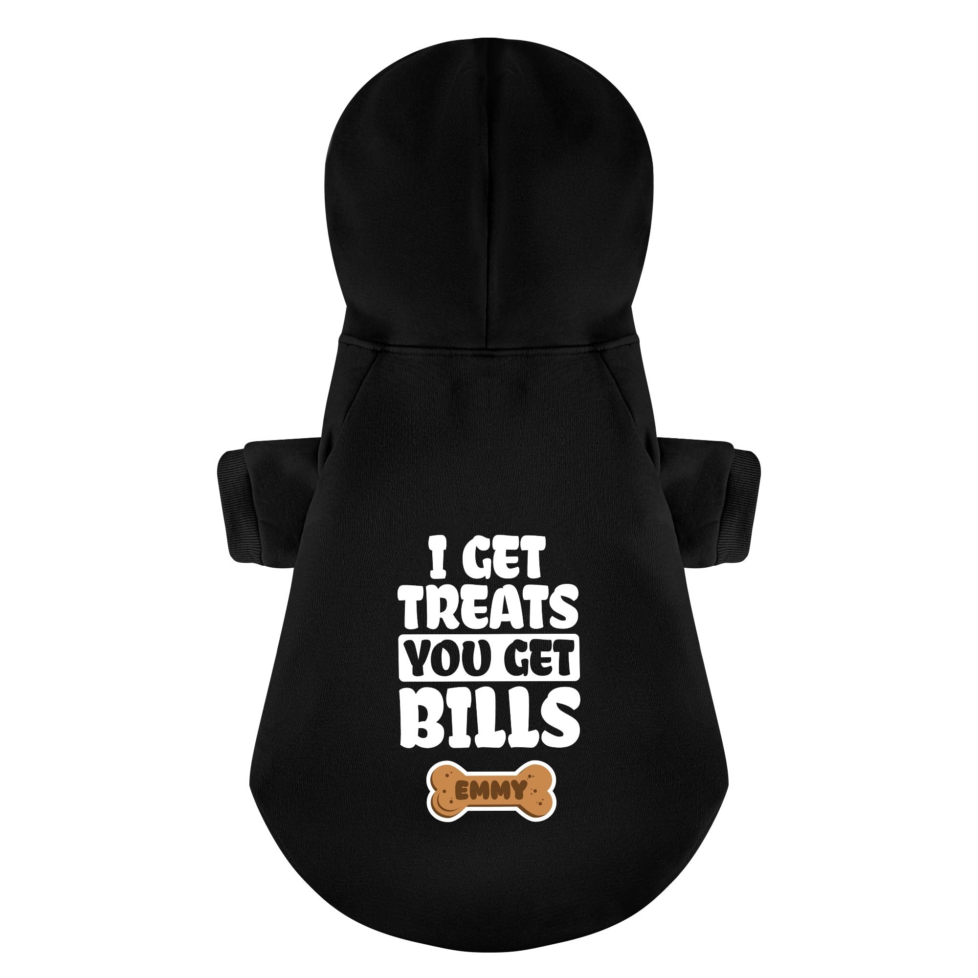 I Get Treats, You Get Bills - personalized hoodie with your dog name – dog hoodie – dog clothes