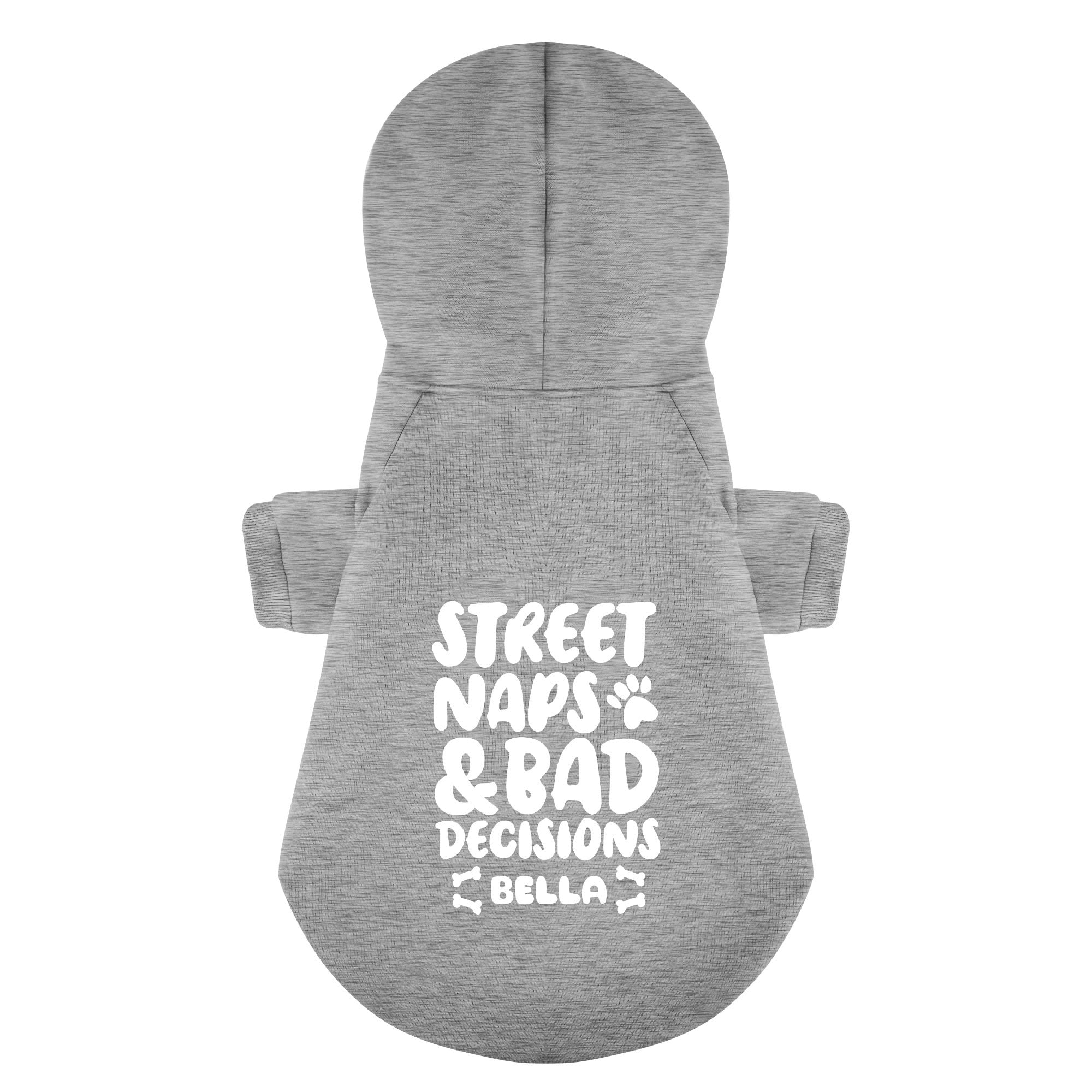 STREET NAPS & BAD DECISIONS - personalized hoodie with your dog name – dog hoodie – dog clothes