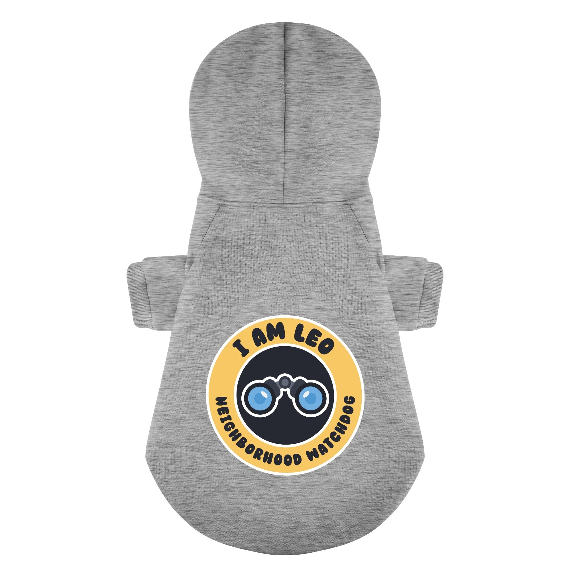 I am leo - neighborhood watchdog - personalized hoodie with your dog name – dog hoodie – dog clothes