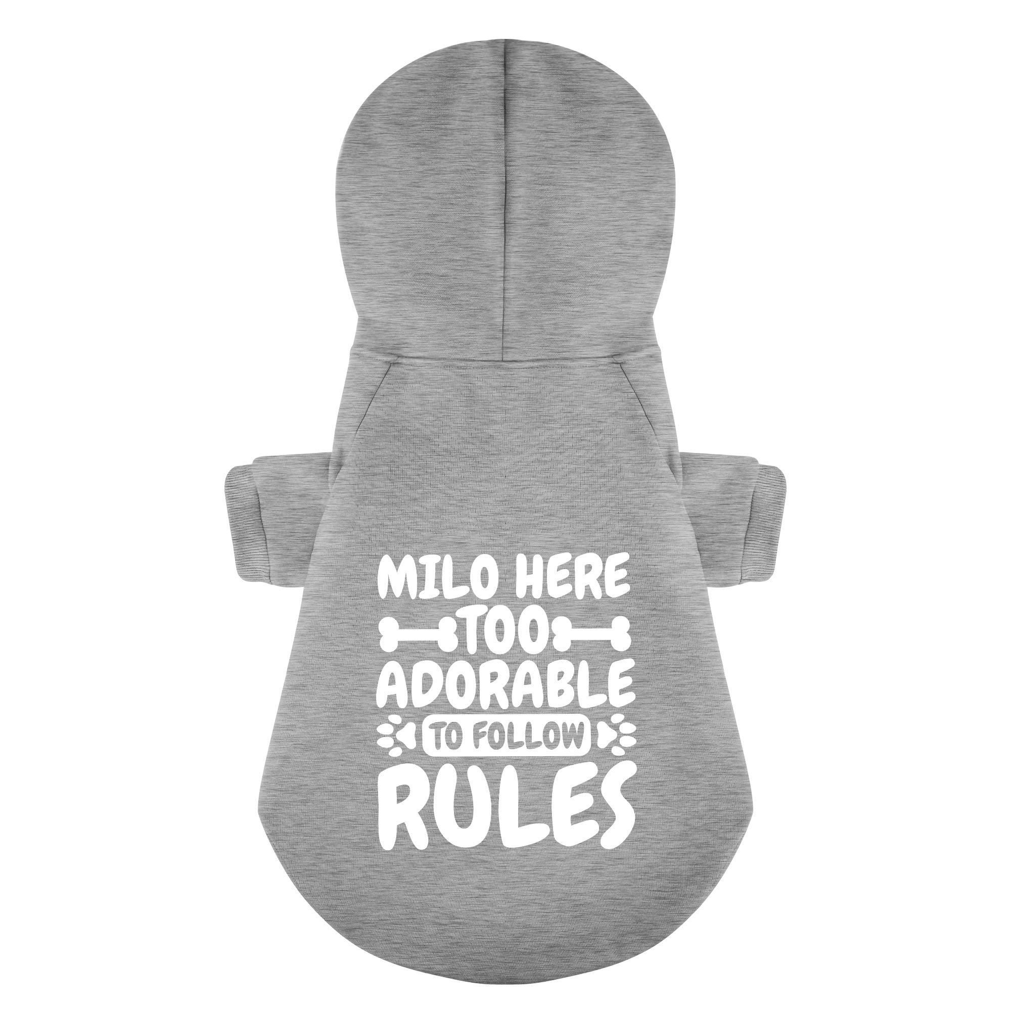 Milo Here - too adorable to follow rules - personalized hoodie with your dog name – dog hoodie – dog clothes