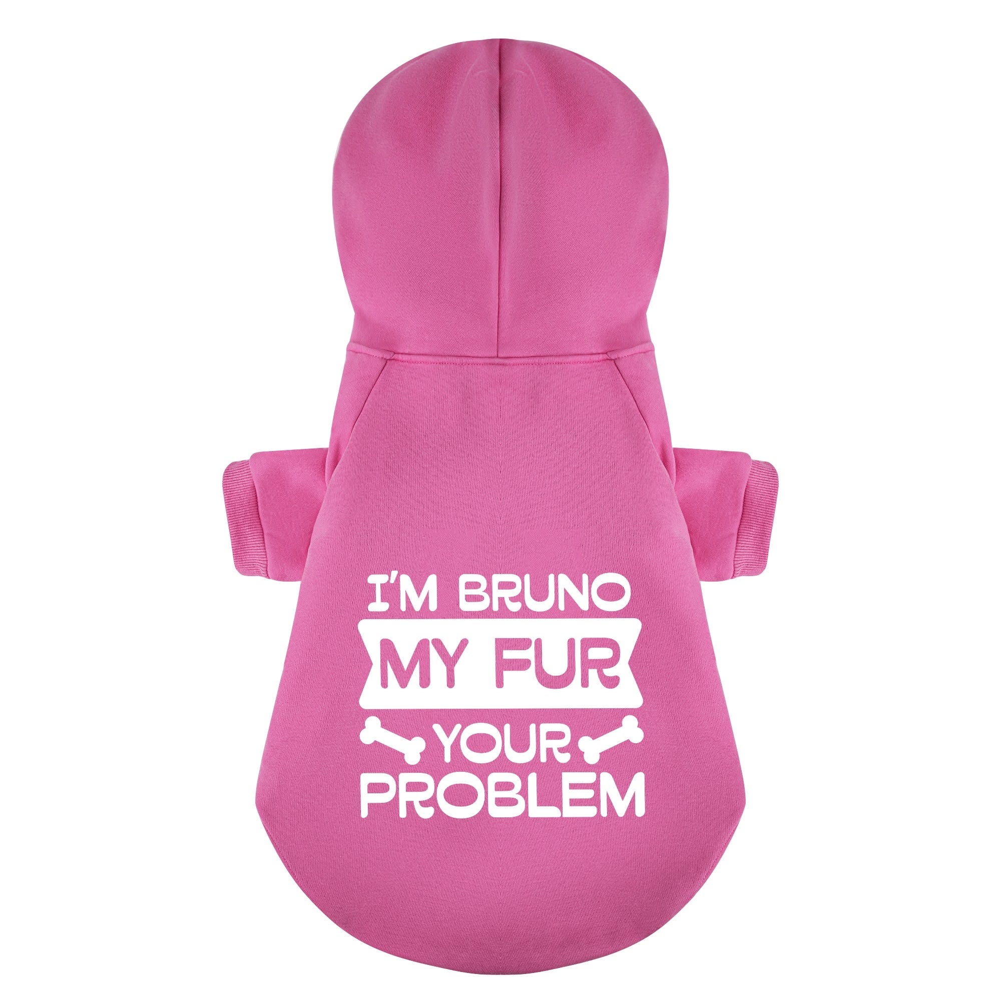 I'm Bruno. My fur, your problem - personalized hoodie with your dog name – dog hoodie – dog clothes