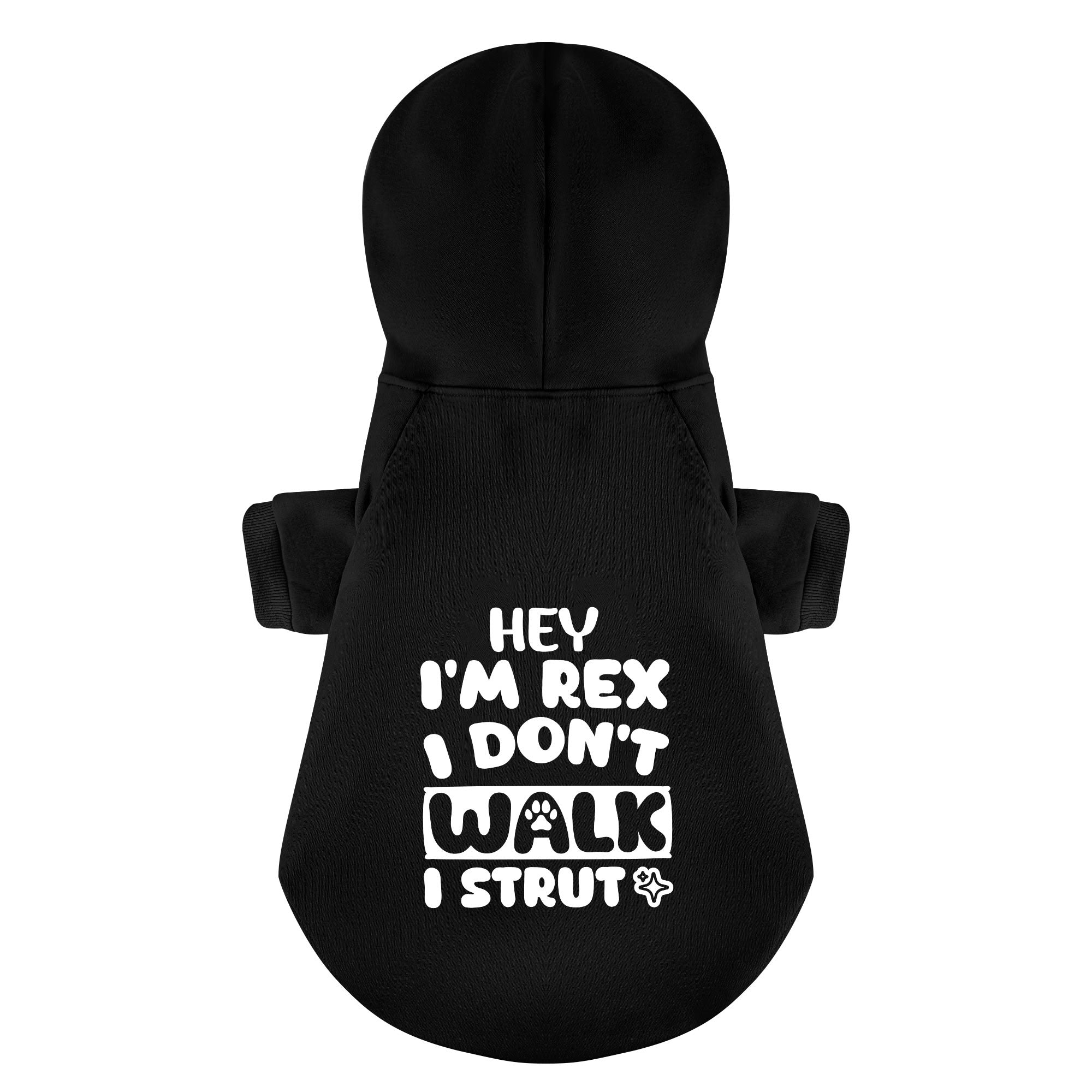 Hey, I’m Rex. I don’t walk—I strut - personalized hoodie with your dog name – dog hoodie – dog clothes