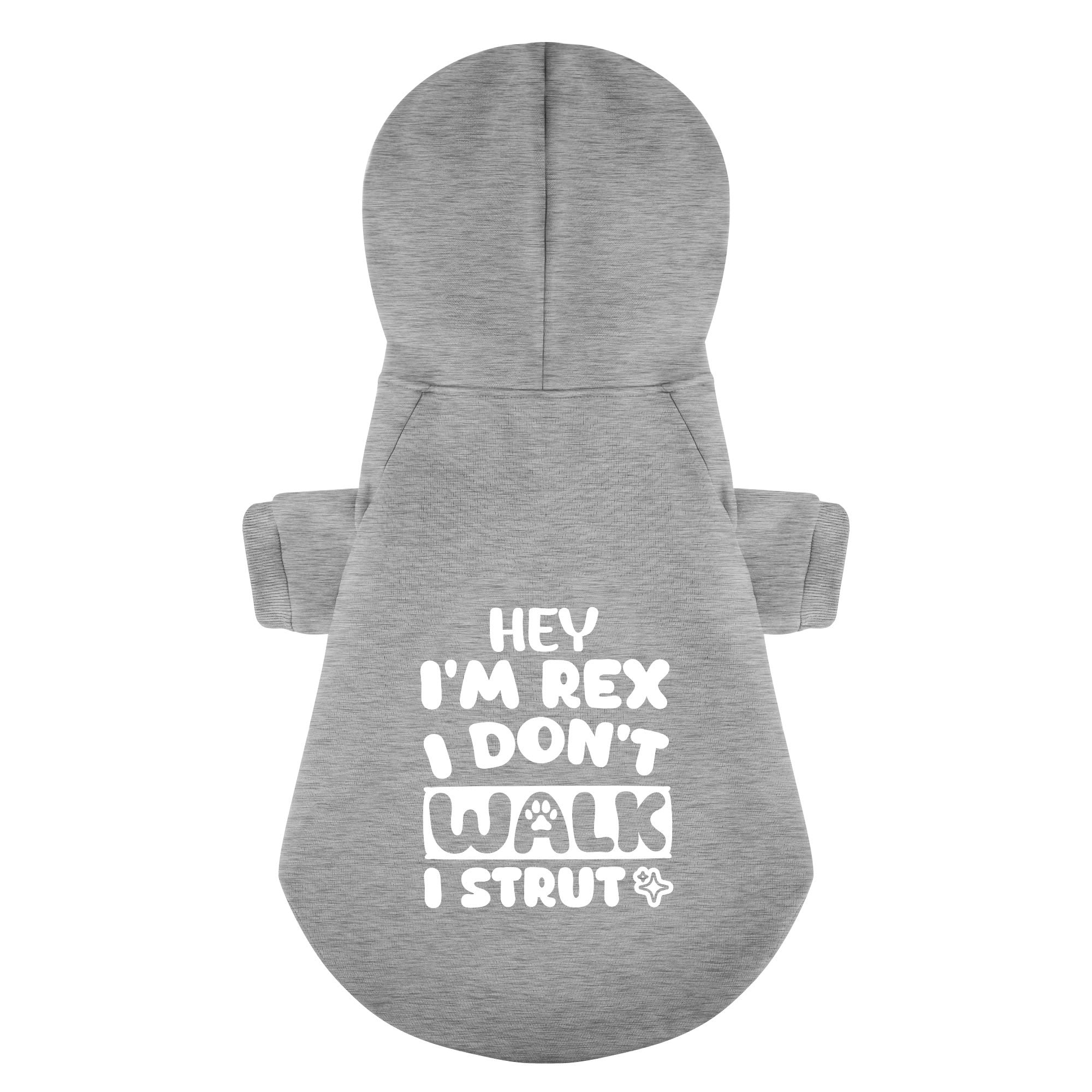 Hey, I’m Rex. I don’t walk—I strut - personalized hoodie with your dog name – dog hoodie – dog clothes