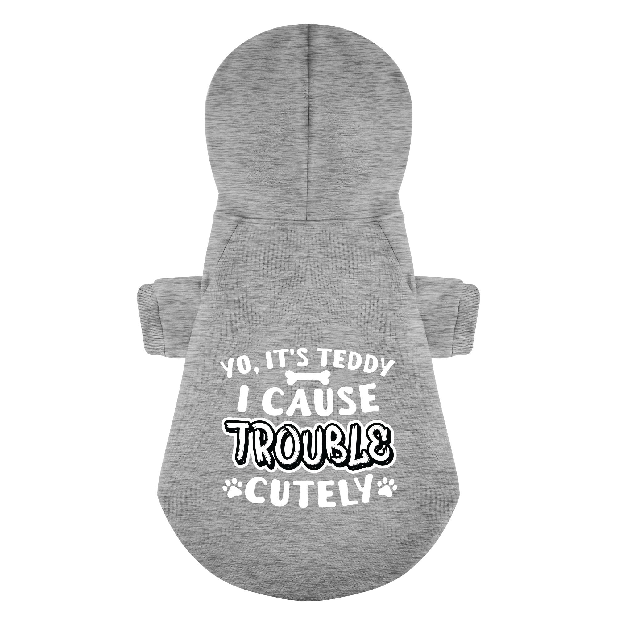 Yo, it’s Teddy. I cause trouble... cutely - personalized hoodie with your dog name – dog hoodie – dog clothes