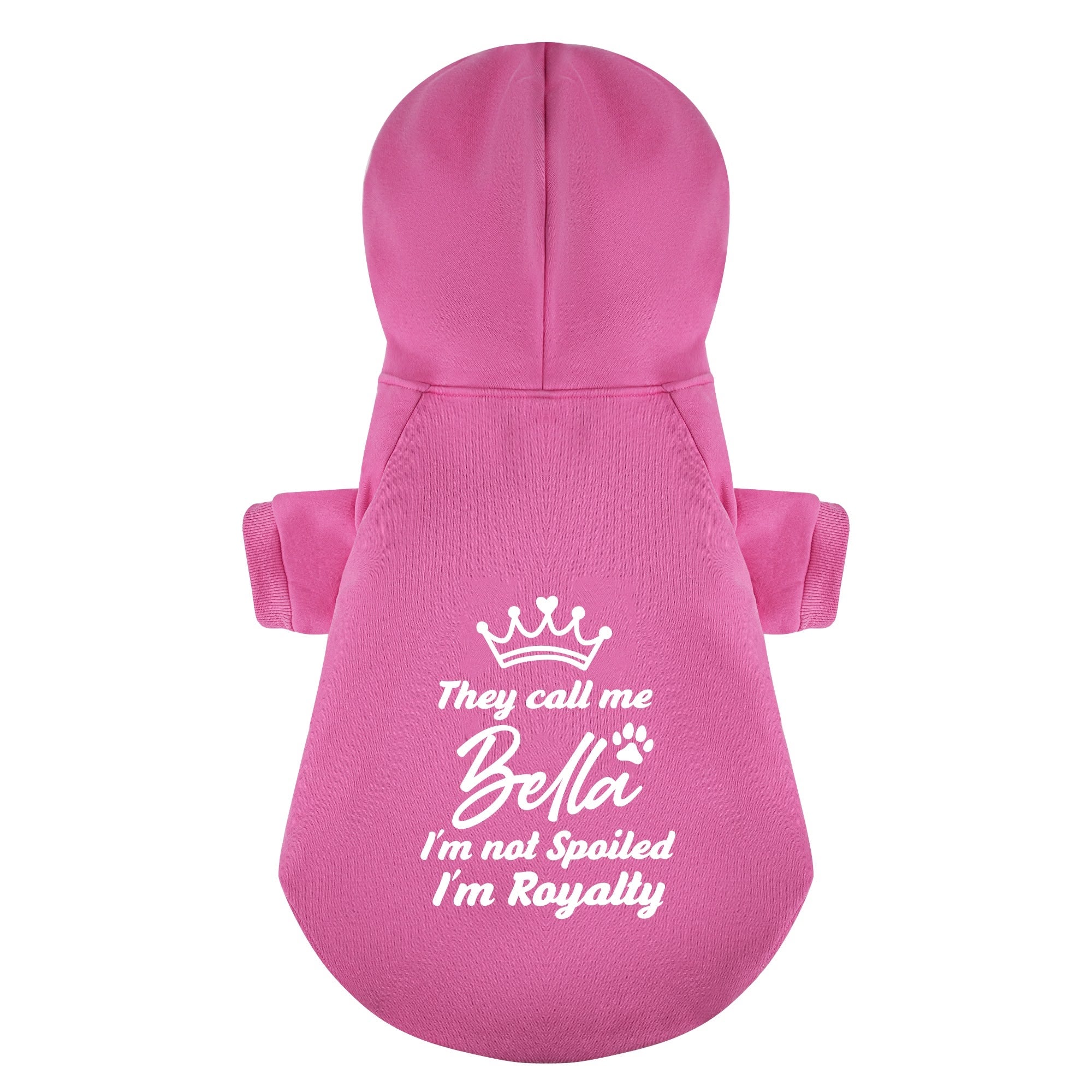 They call me Bella. Im not spoiled, Im royalty - personalized hoodie with your dog name – dog hoodie – dog clothes