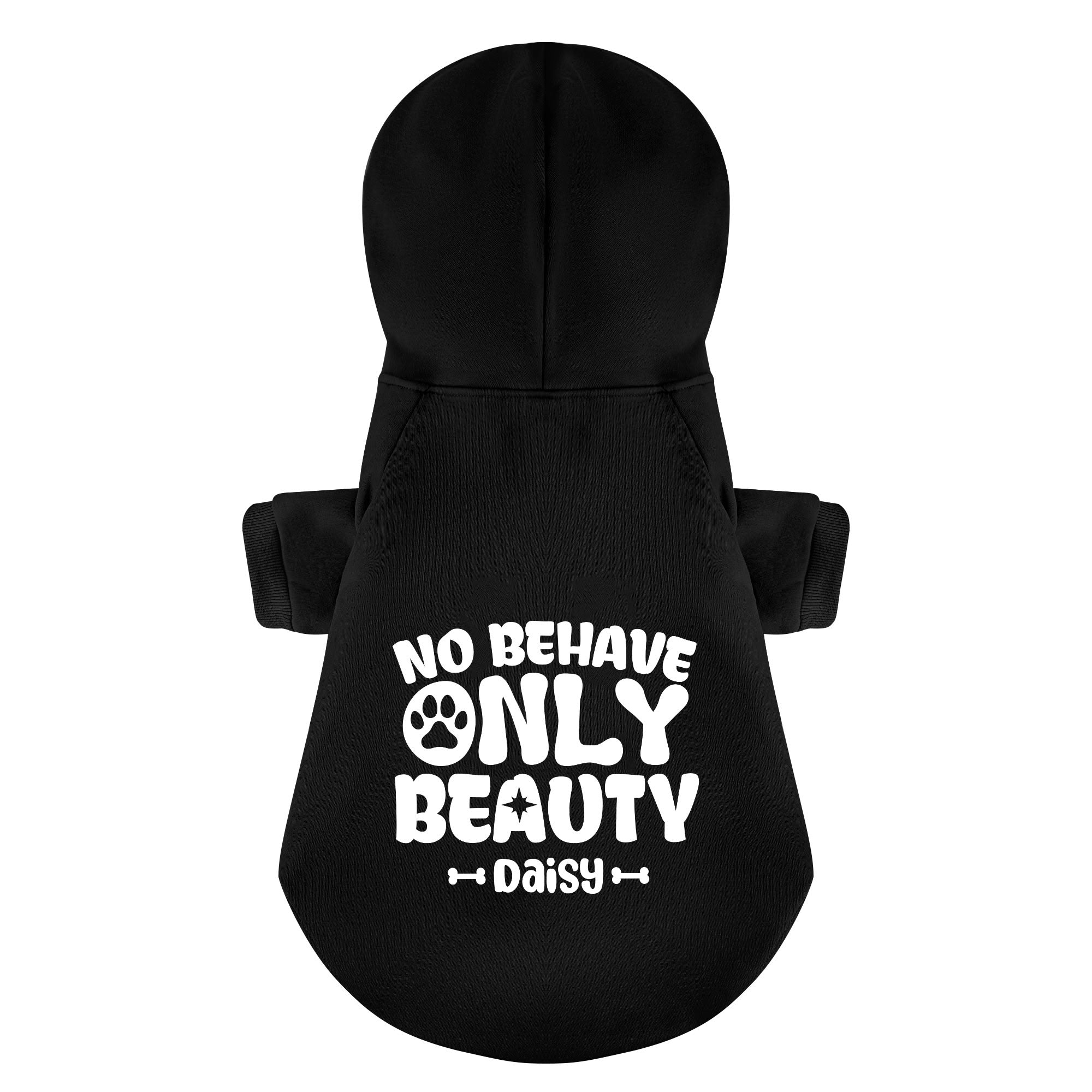 No behave, only beauty - personalized hoodie with your dog name – dog hoodie – dog clothes