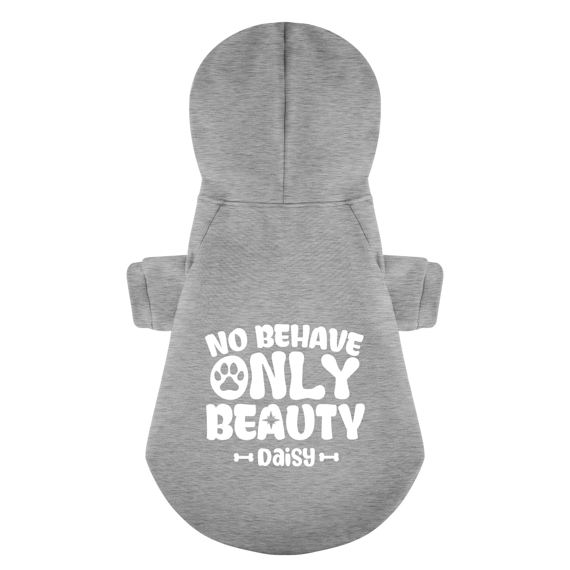 No behave, only beauty - personalized hoodie with your dog name – dog hoodie – dog clothes