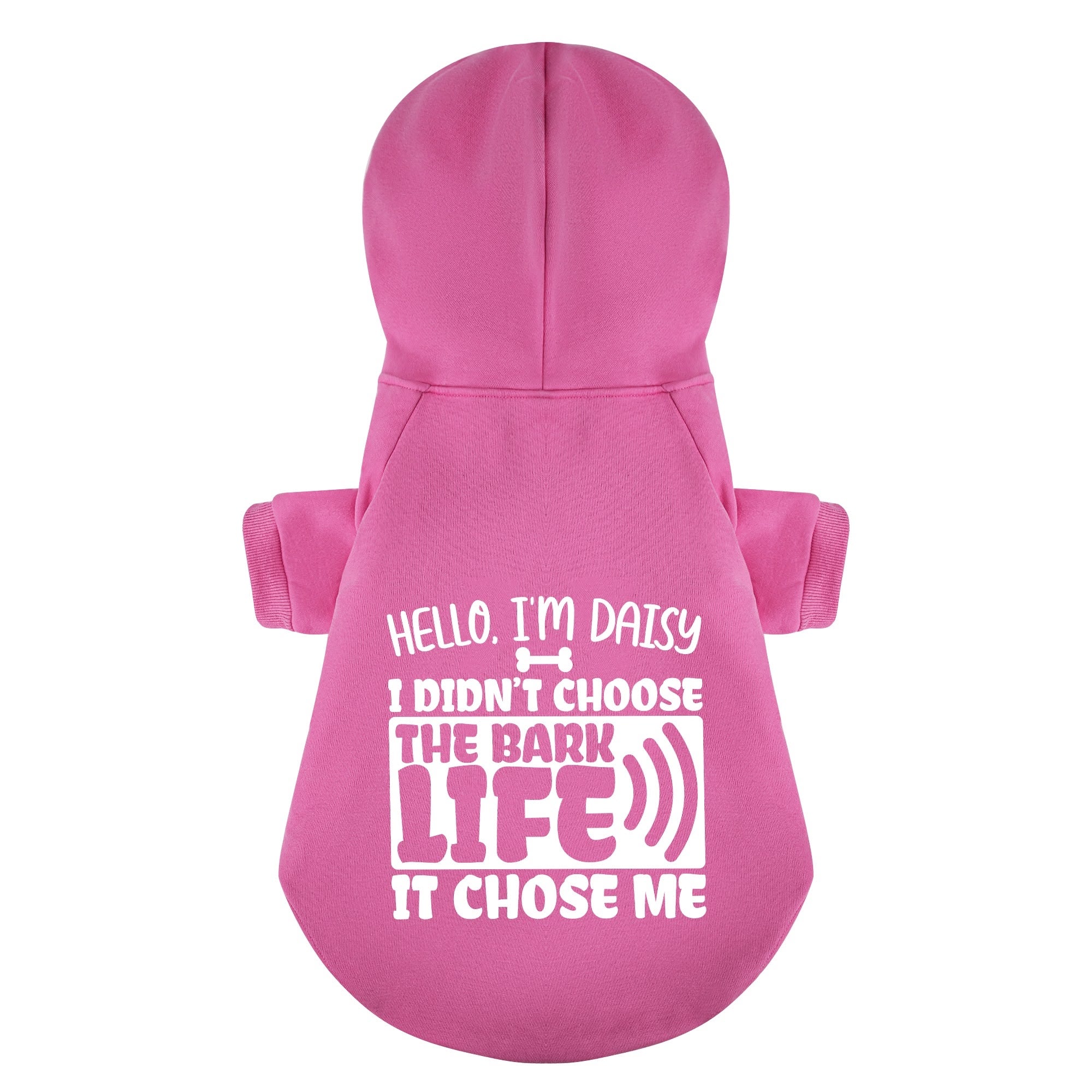 Hello, I’m Daisy. I didn’t choose the bark life—it chose me -  personalized hoodie with your dog name – dog hoodie – dog clothes