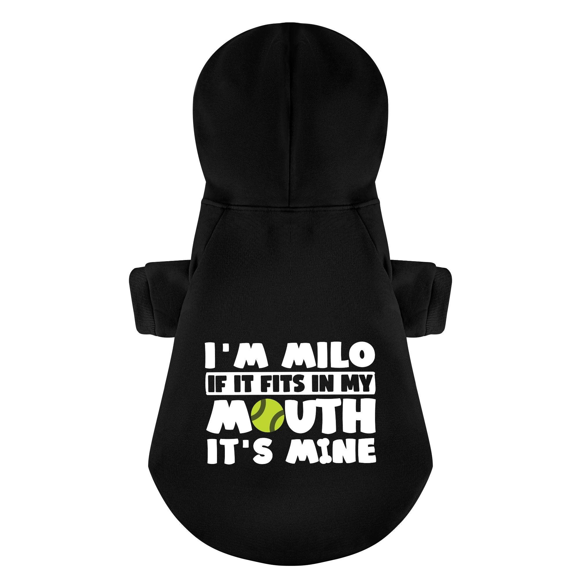 I’m Milo. If it fits in my mouth, it’s mine - personalized hoodie with your dog name – dog hoodie – dog clothes