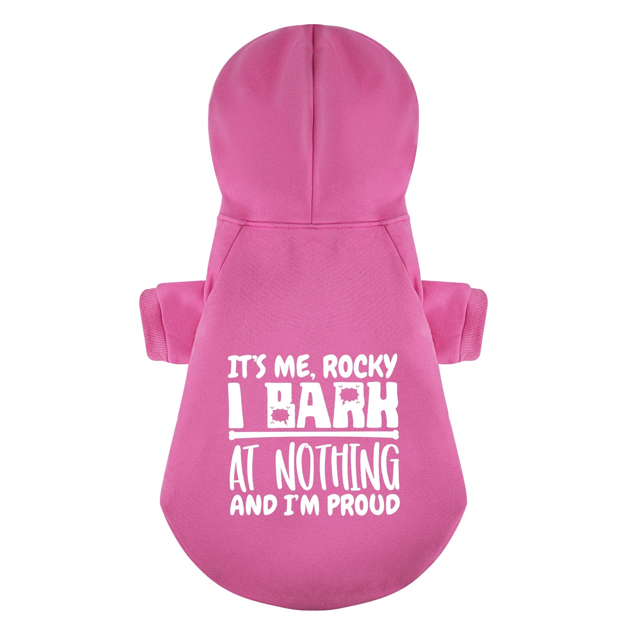 It’s me, Rocky. I bark at nothing, and I’m proud - personalized hoodie with your dog name – dog hoodie – dog clothes