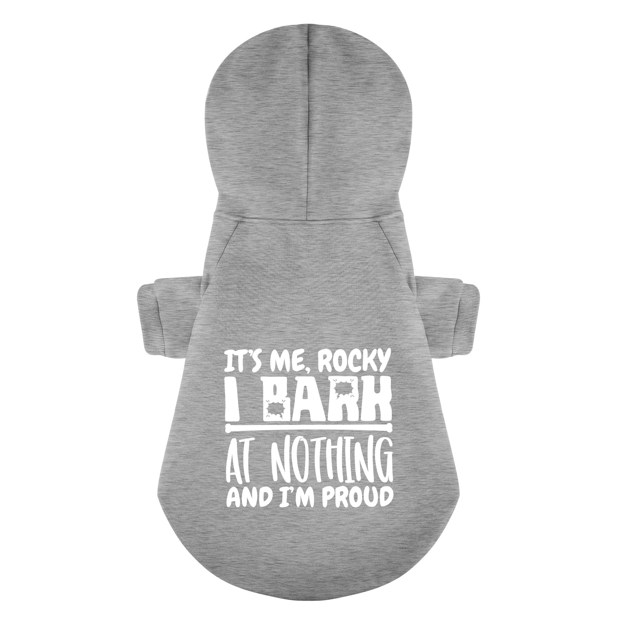It’s me, Rocky. I bark at nothing, and I’m proud - personalized hoodie with your dog name – dog hoodie – dog clothes