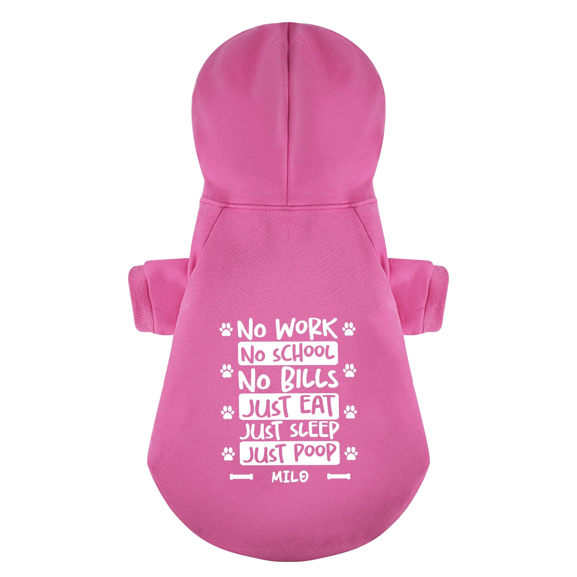 No work, no school, no bills, just eat, just sleep, just poop - personalized hoodie with your dog name – dog hoodie – dog clothes
