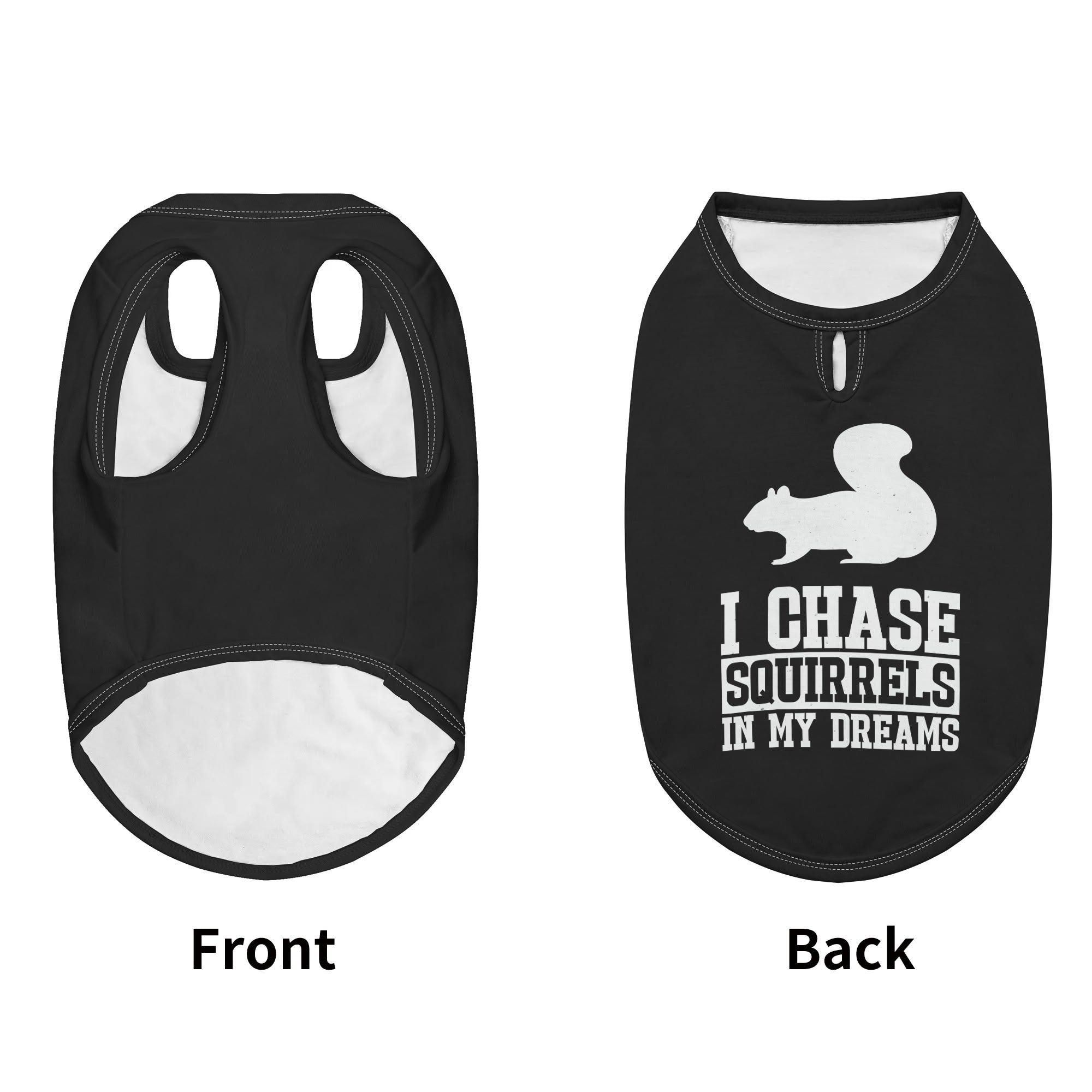 I chase squirrels  – Dog Shirt