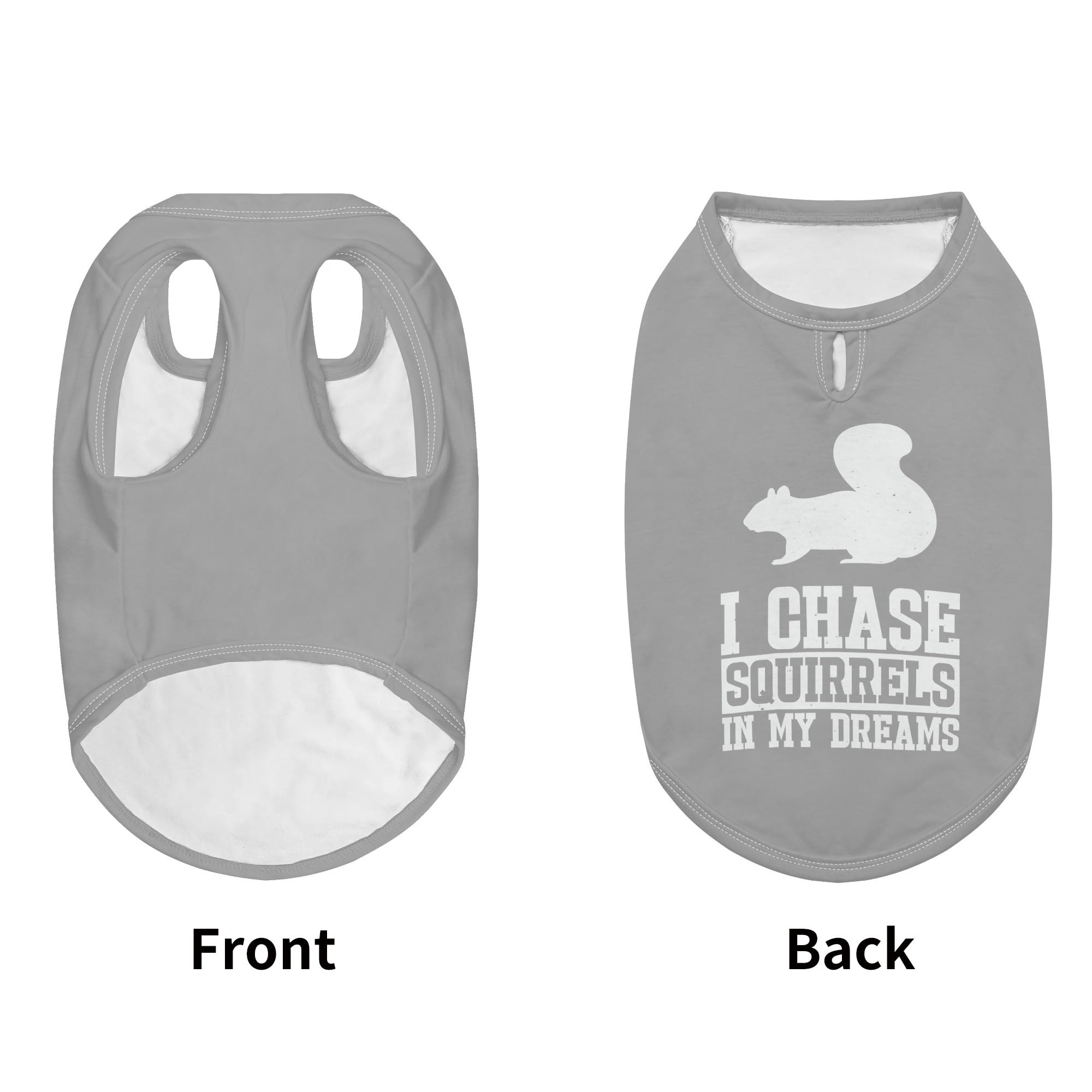 I chase squirrels  – Dog Shirt