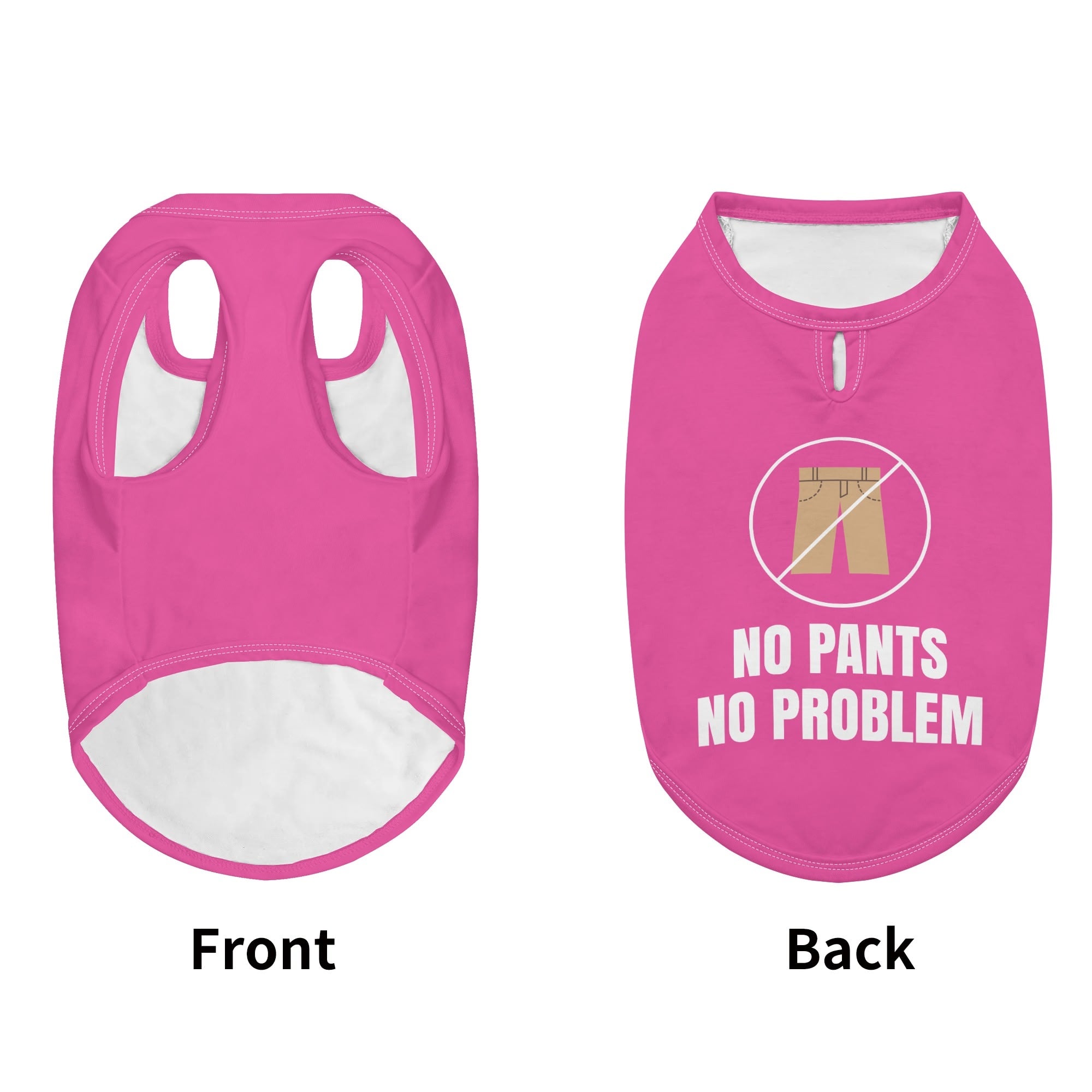 No pants, no problem – Dog Shirt
