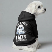 Maltese dog wearing an 'If I Fits, I Sits' hoodie