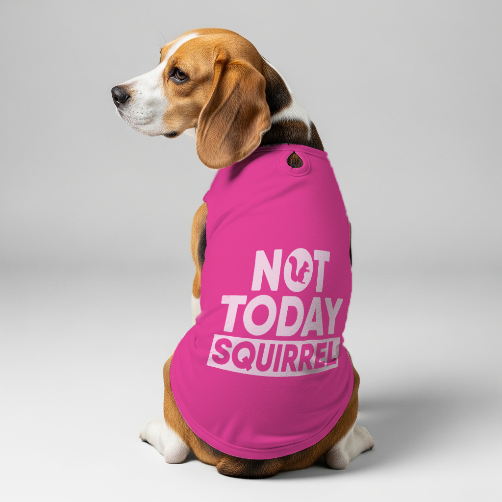Not Today  – Dog Shirt