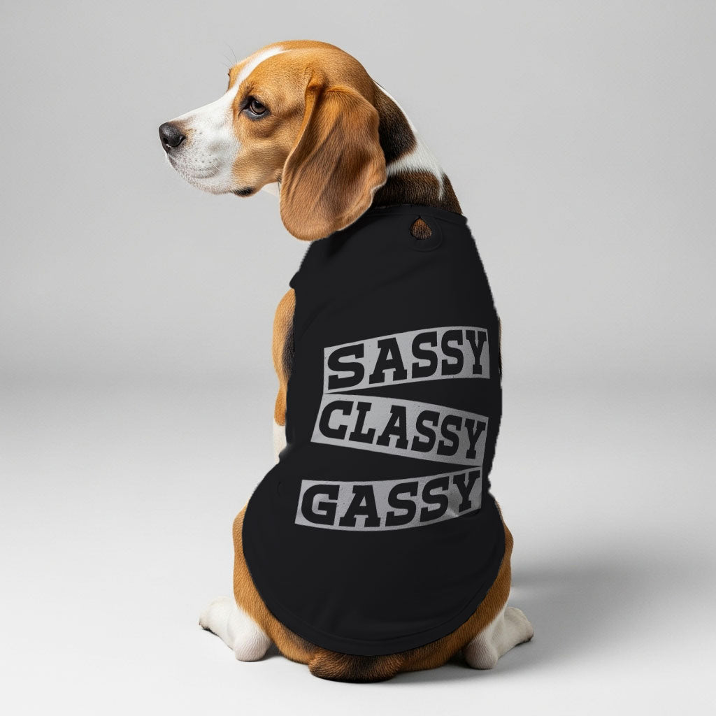 Sassy, Classy, Gassy  – Dog Shirt
