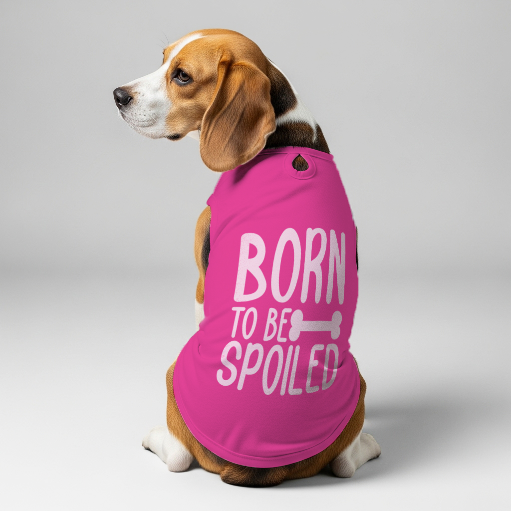 Born to Be Spoiled  – Dog Shirt