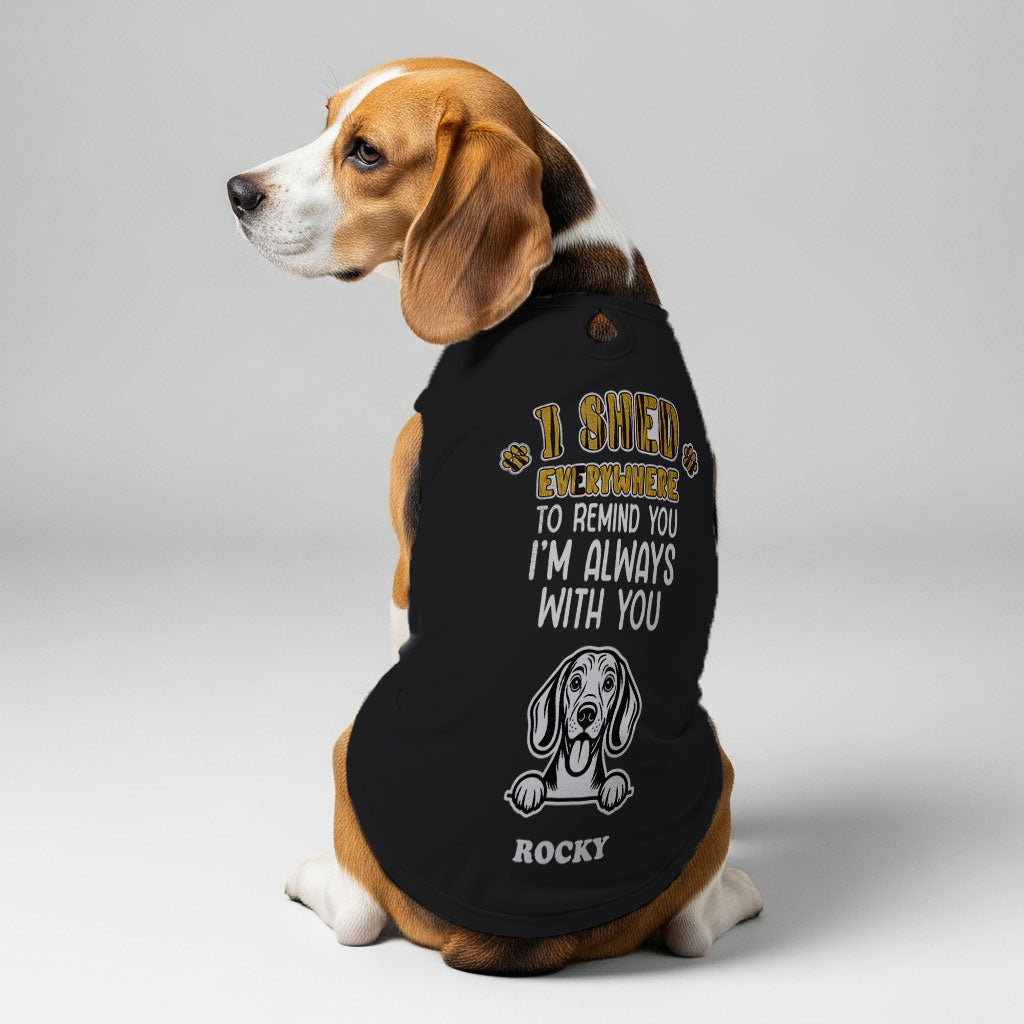 I shed everywhere – Personalized Shirt with Your Dog’s Name and Breed – Dog Shirt