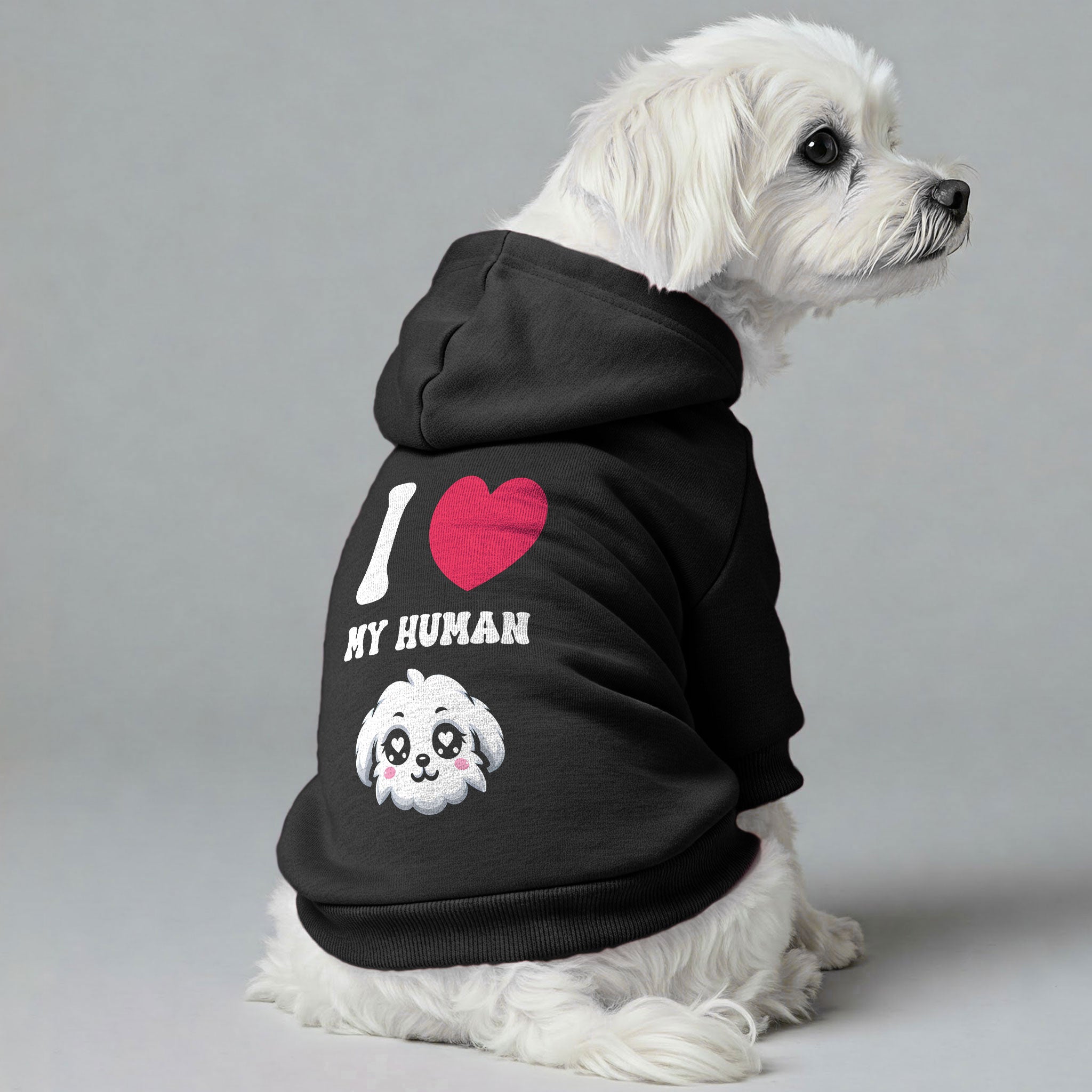 I LOVE MY HUMAN - Maltese Dog Hoodie