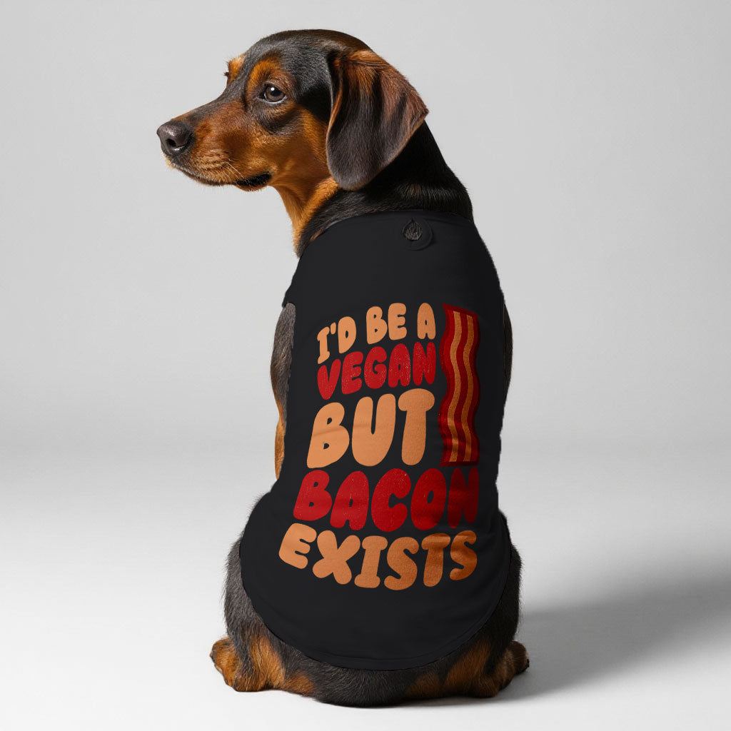 I’d Be a Vegan  – Dog Shirt