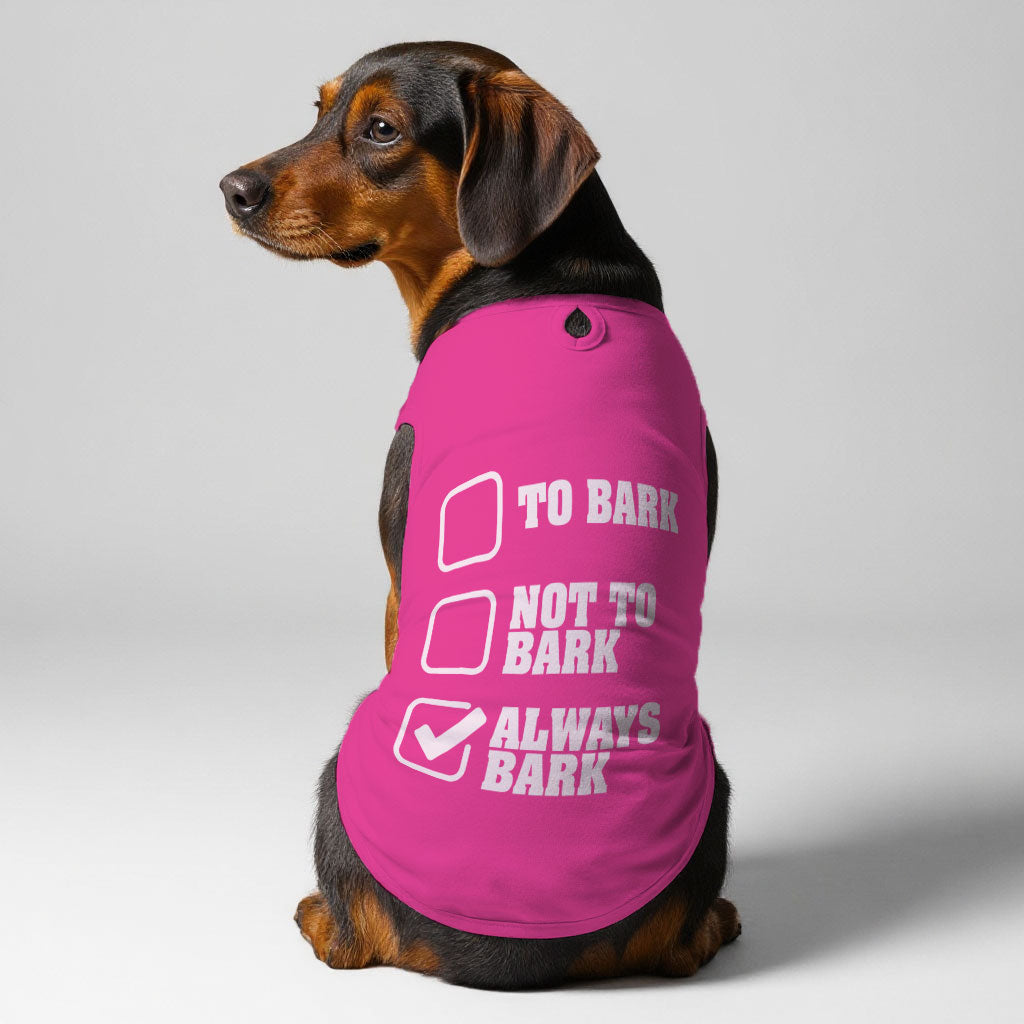 To Bark  – Dog Shirt