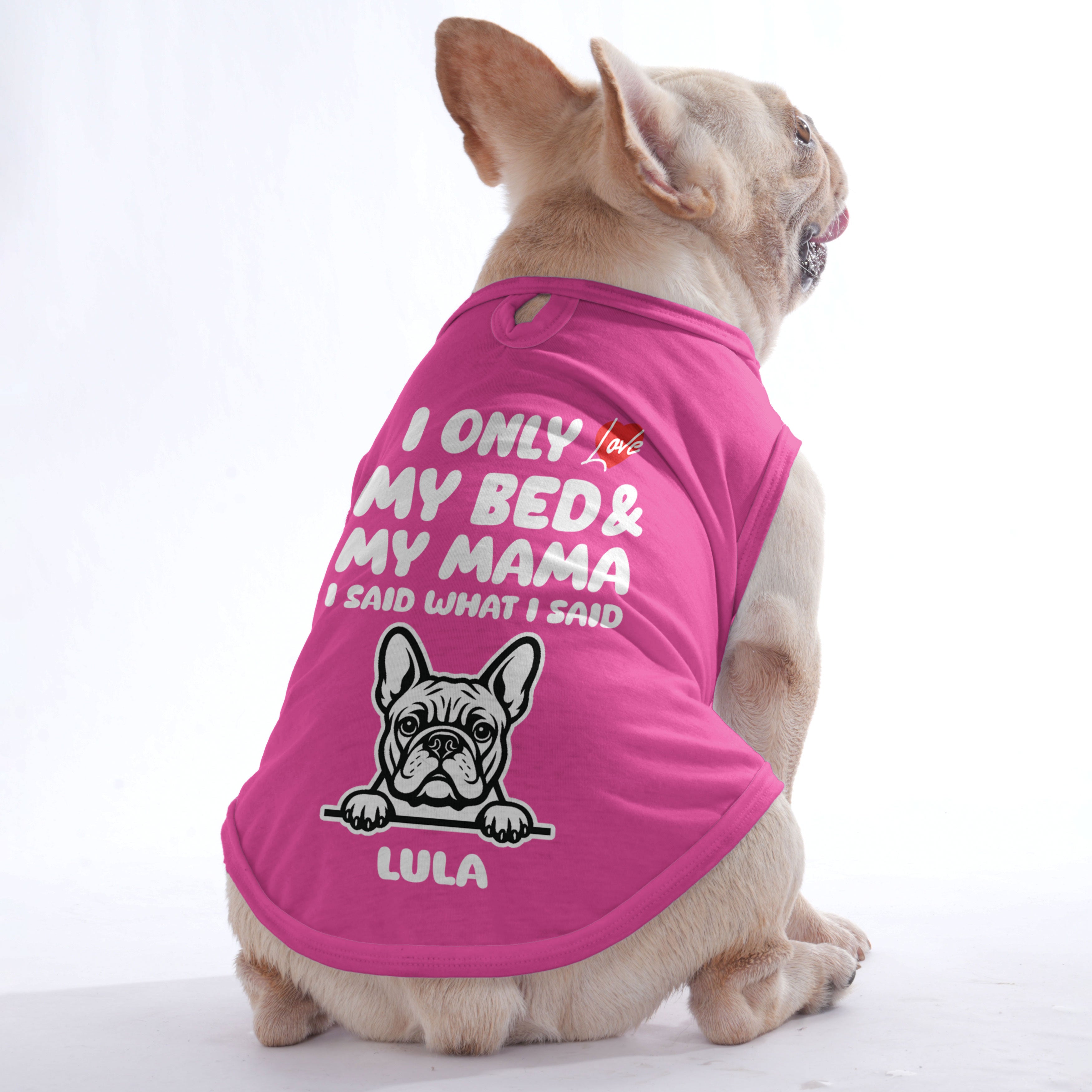 I ONLY LOVE MY MAMA – Personalized Shirt with Your Dog’s Name and Breed – Dog Shirt