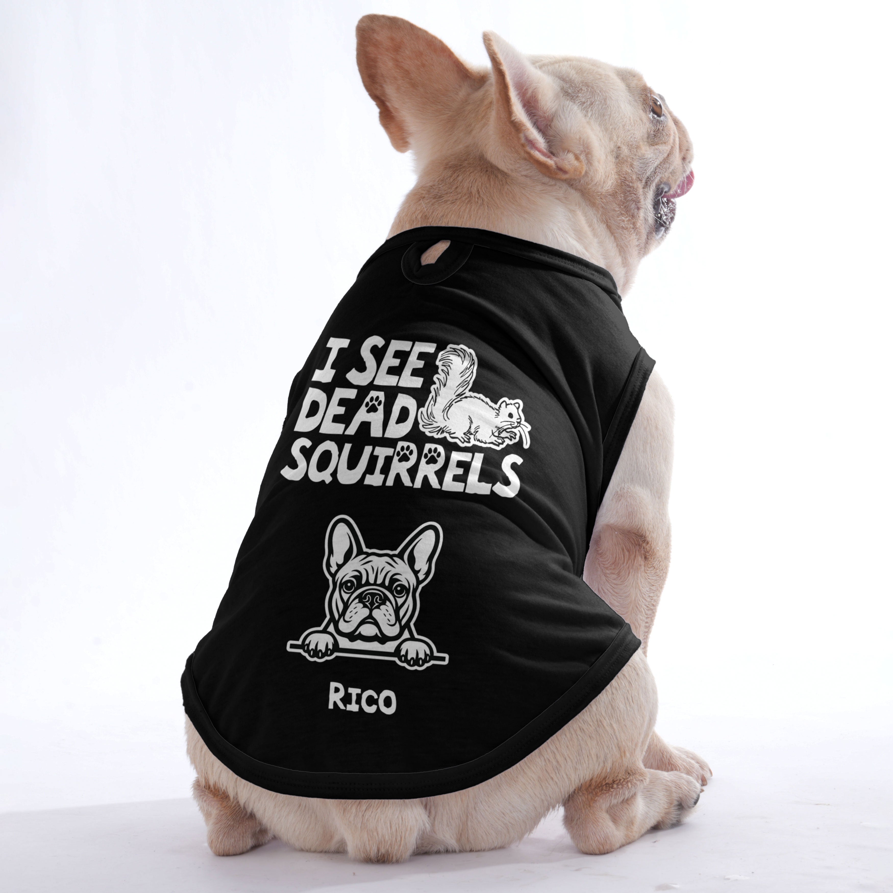 I see dead squirrels – Personalized Shirt with Your Dog’s Name and Breed – Dog Shirt