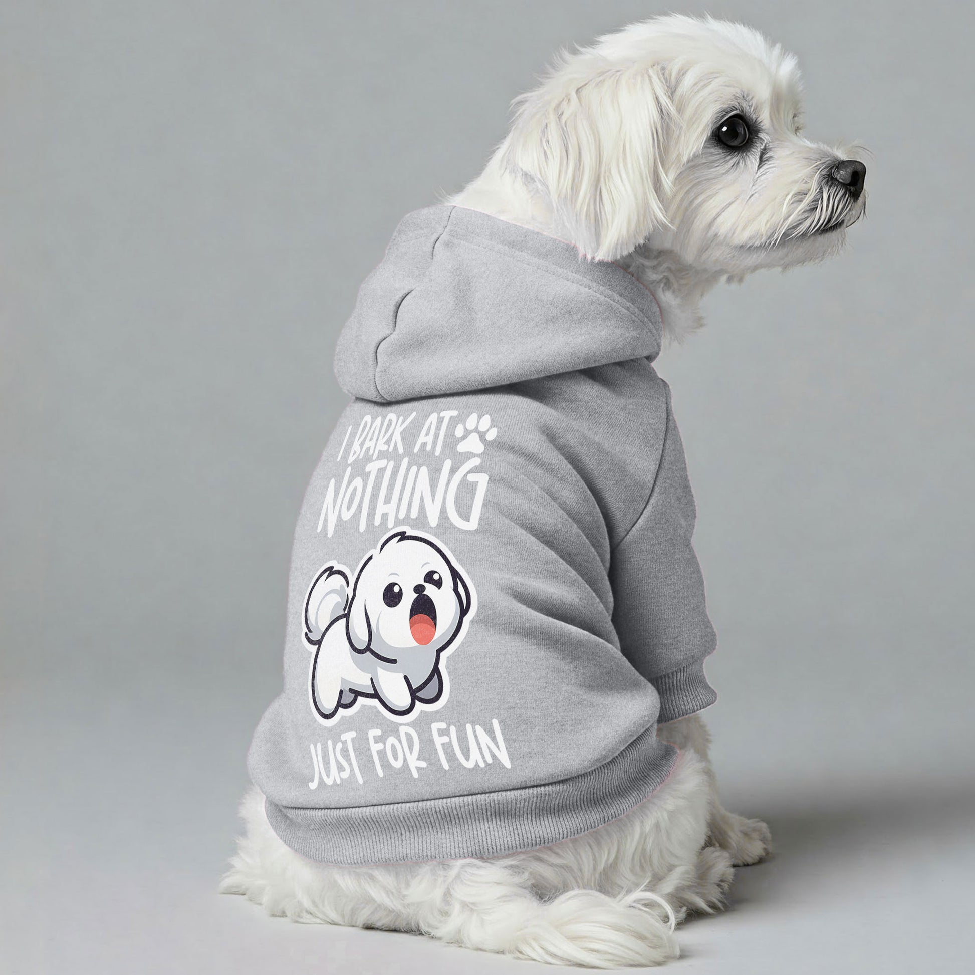 I Bark at Nothing… Just for Fun dog hoodie