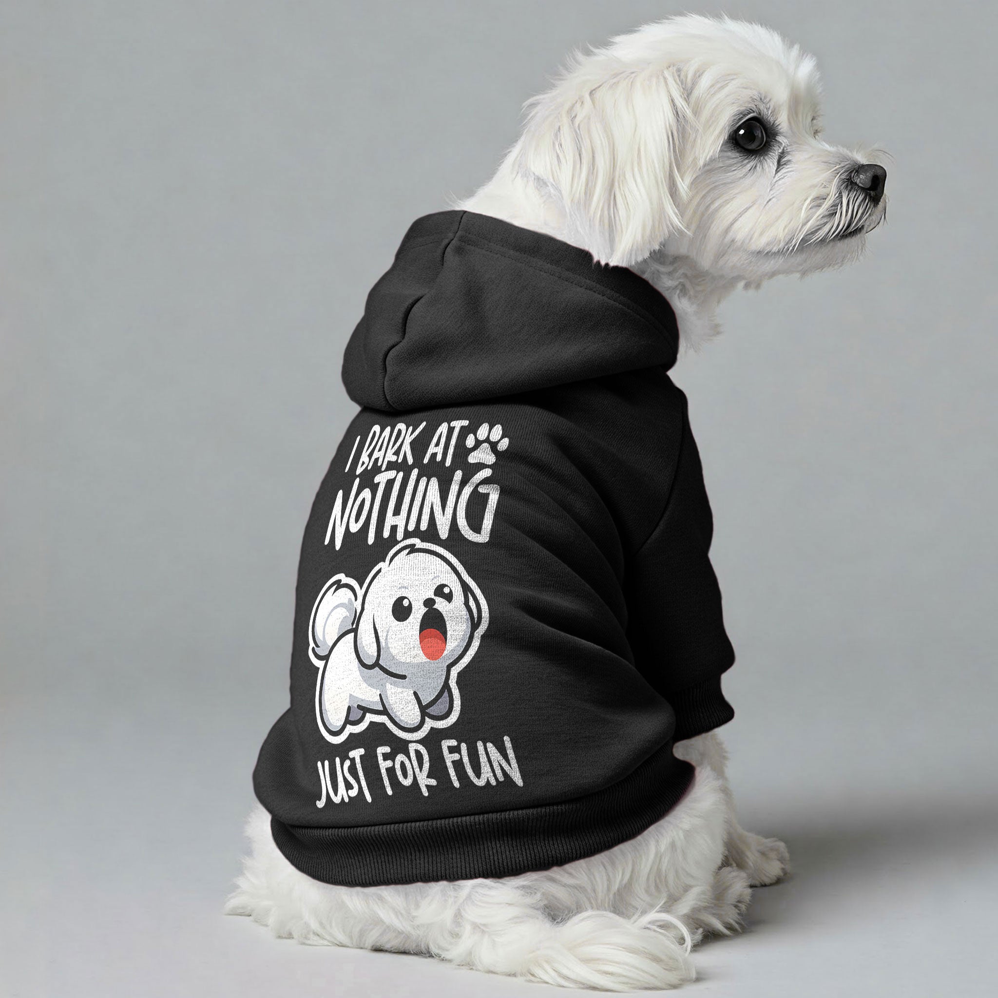 I Bark at Nothing… Just for Fun hoodie