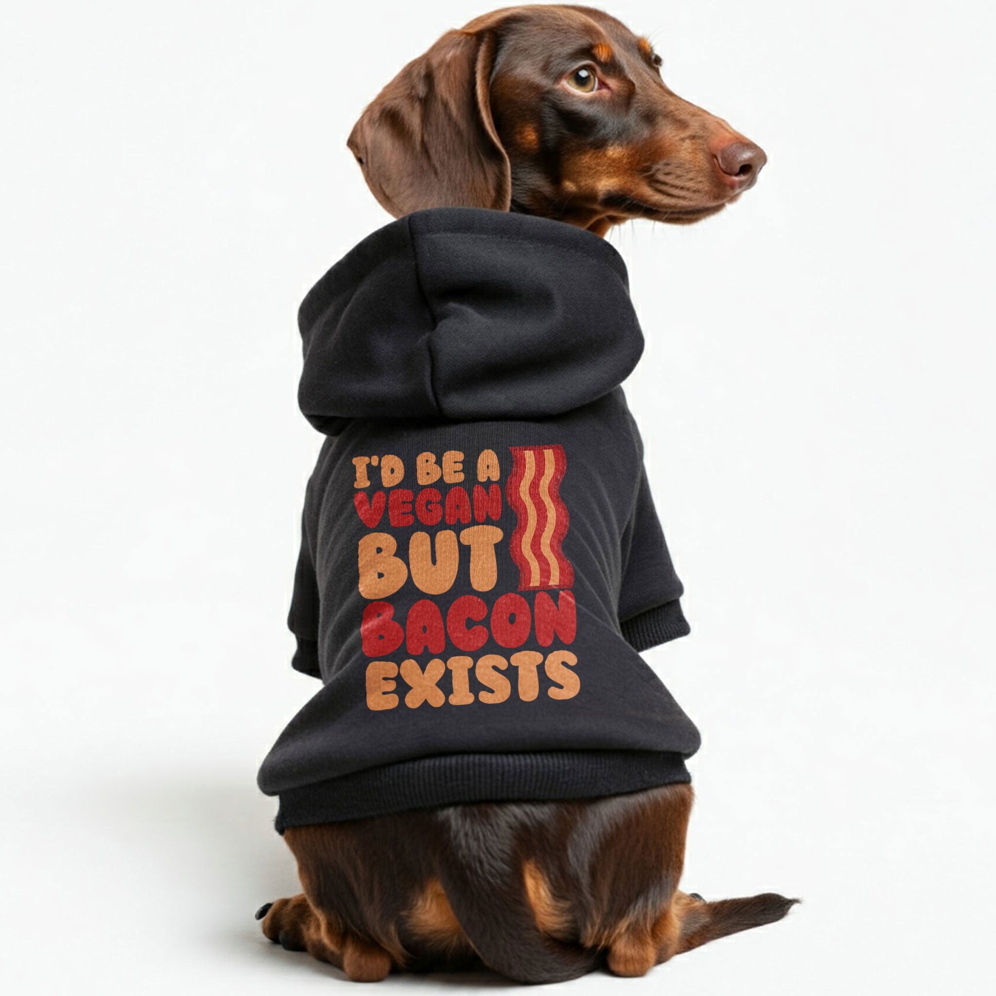 I’d Be a Vegan But Bacon Exists – Dog Hoodie – Dog Clothes