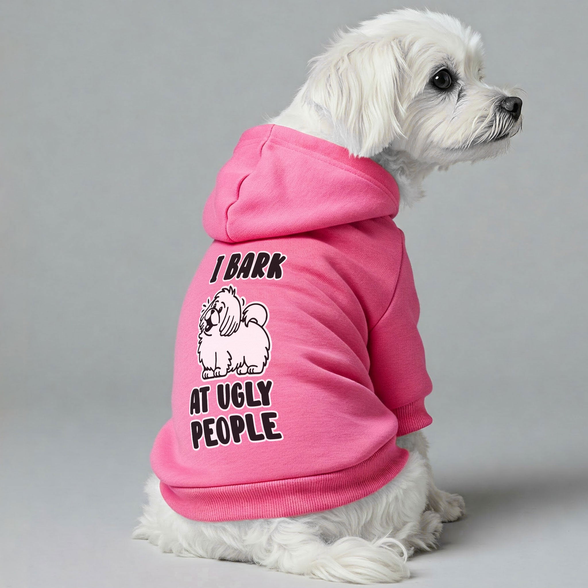 I Bark at ugly people - Maltese Dog Hoodie