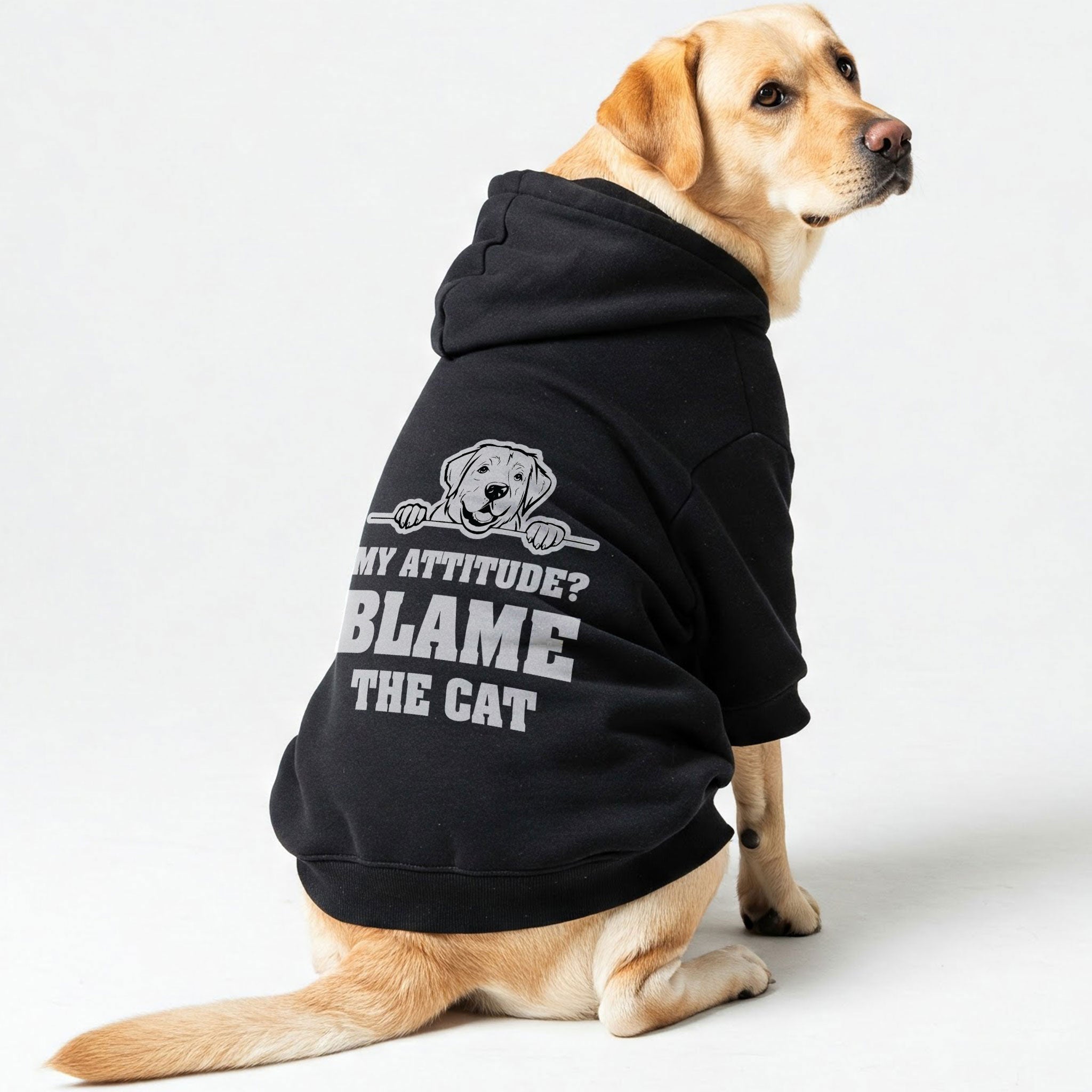 MY ATTITUDE ? BLAME THE CAT - Labrador Hoodie - Dog Clothes