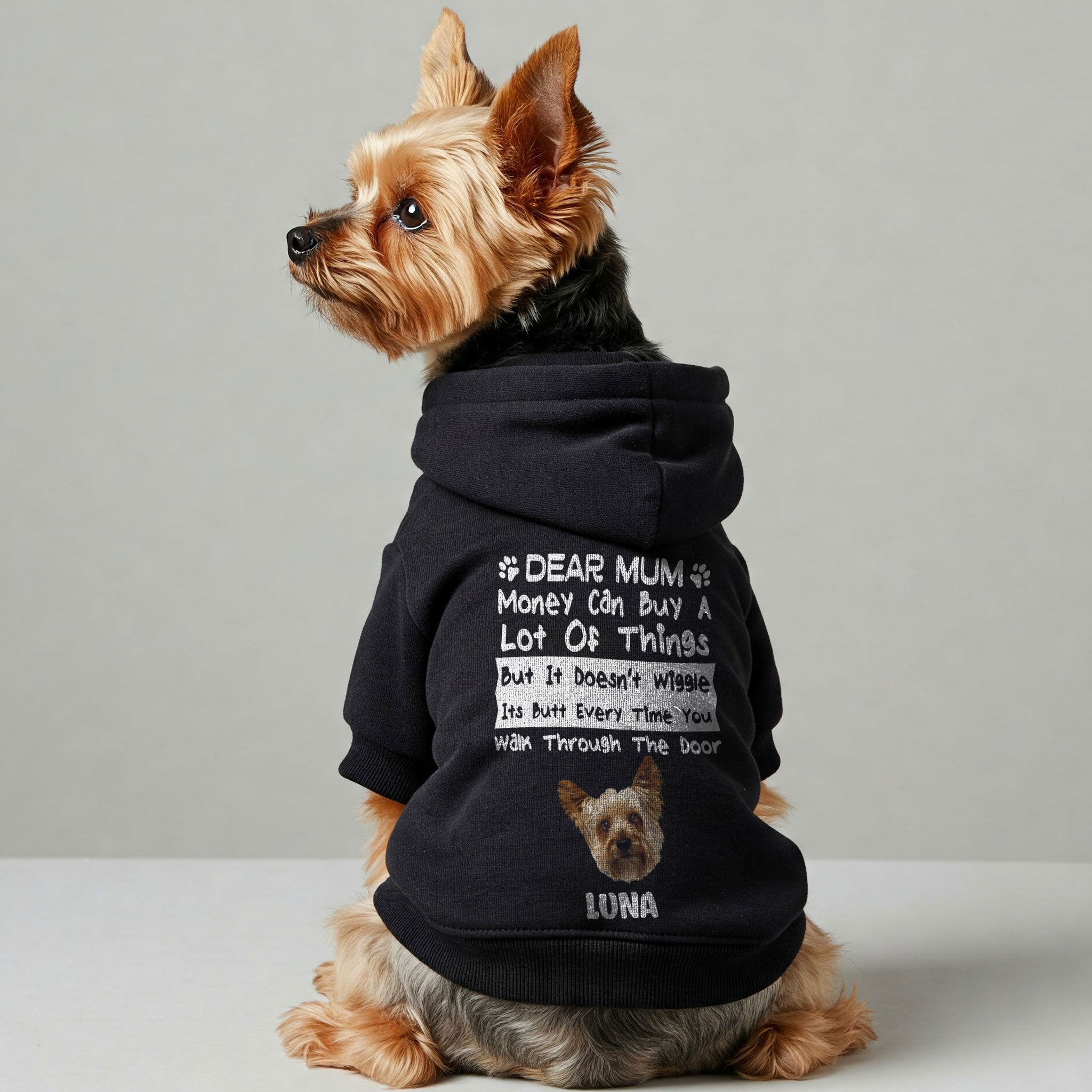 Money can buy - Personalized hoodie with your dog’s name, photo, and MOM, MUM, or DAD– dog hoodie – dog clothes