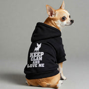 Chihuahua wearing a 'Keep Calm and Love Me' hoodie