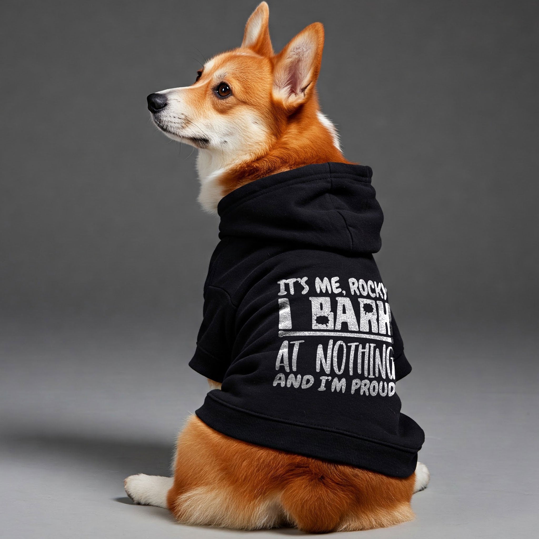 It’s me, Rocky. I bark at nothing, and I’m proud - personalized hoodie with your dog name – dog hoodie – dog clothes