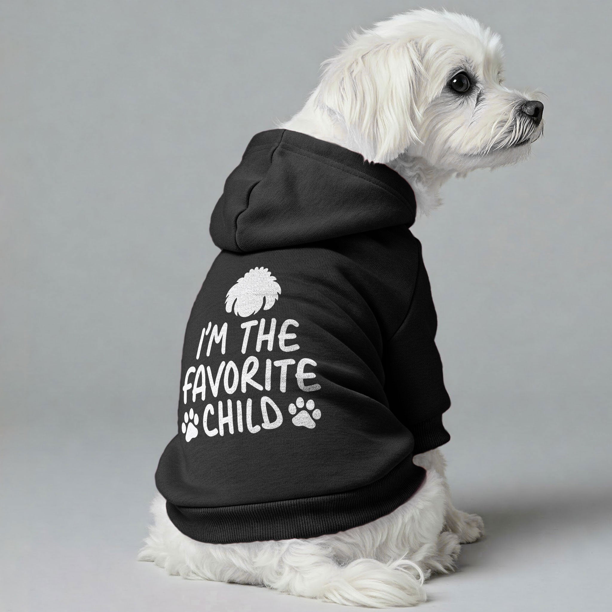 I’m the favorite child - Maltese Dog Hoodie