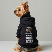 Yorkie wearing a 'Micro Dog, Macro Drama' hoodie