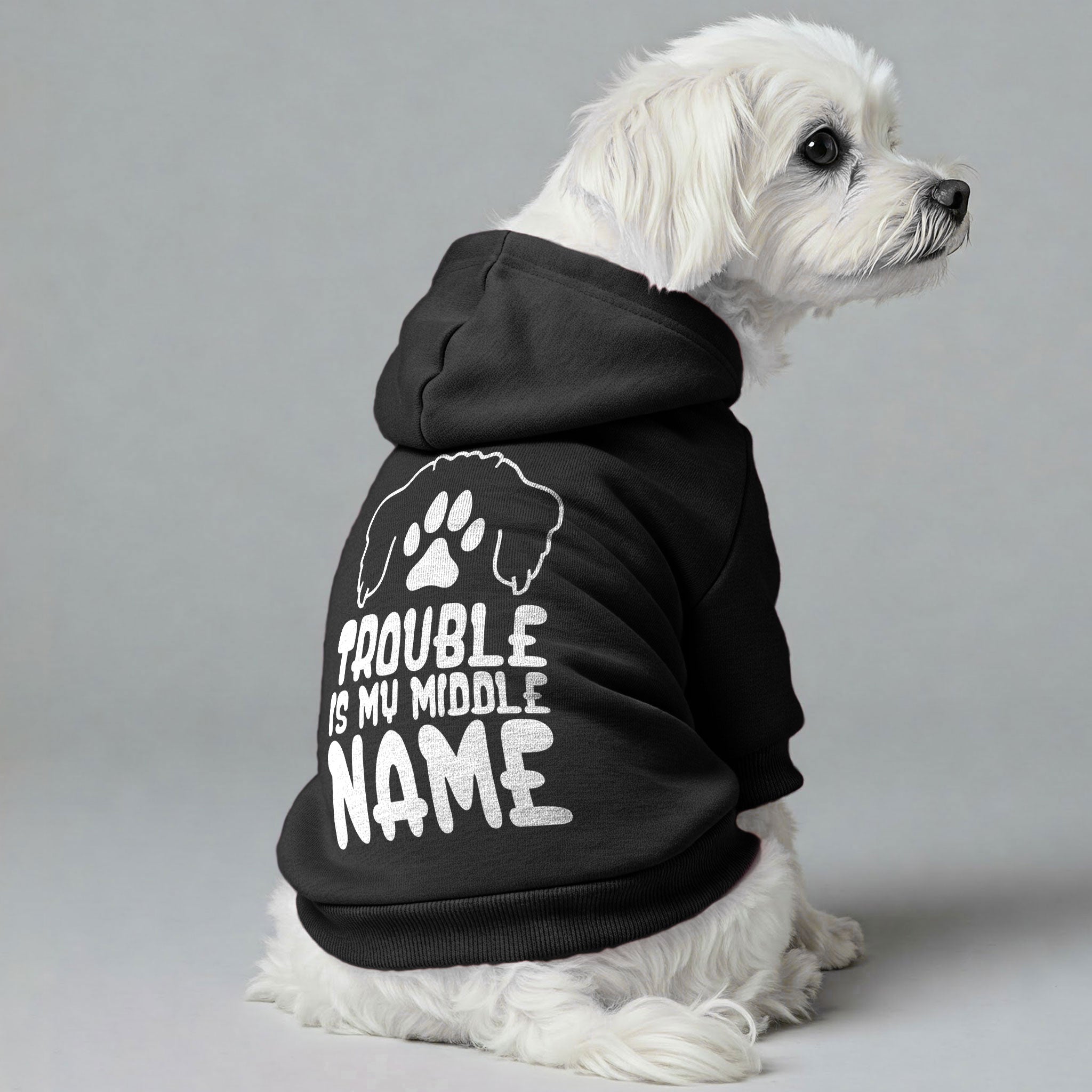 Trouble is My Middle Name - Maltese Dog Hoodie