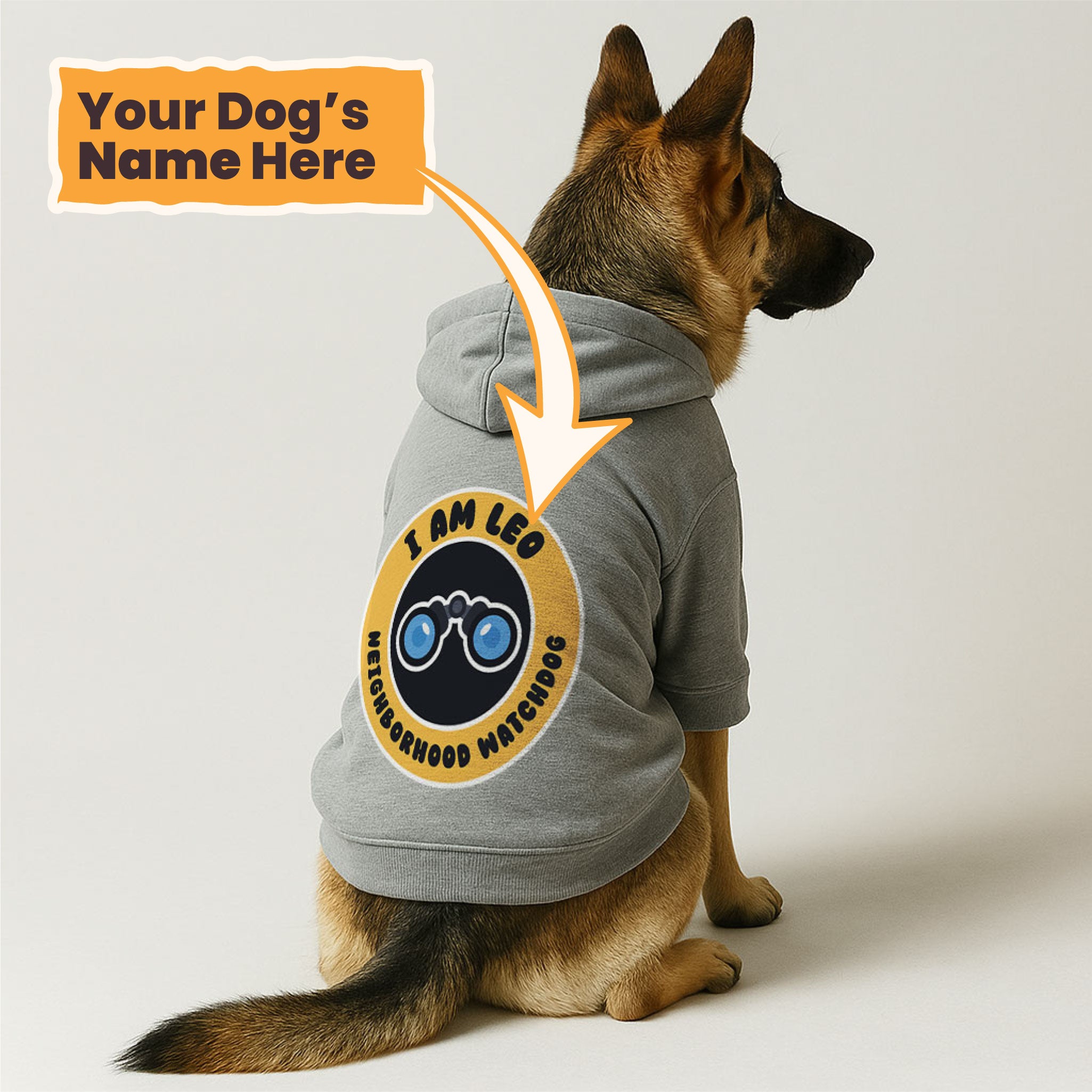 I am leo - neighborhood watchdog - personalized hoodie with your dog name – dog hoodie – dog clothes