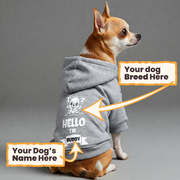 Hello - personalized hoodie with your dog name and breed – dog hoodie – dog clothes