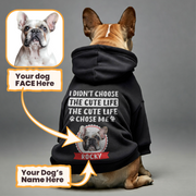 The cute life - Personalized hoodie with your dog’s name and Face– dog hoodie – dog clothes
