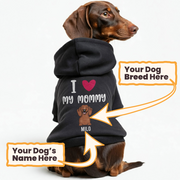 I love my mommy - personalized hoodie with your dog name and breed – dog hoodie – dog clothes
