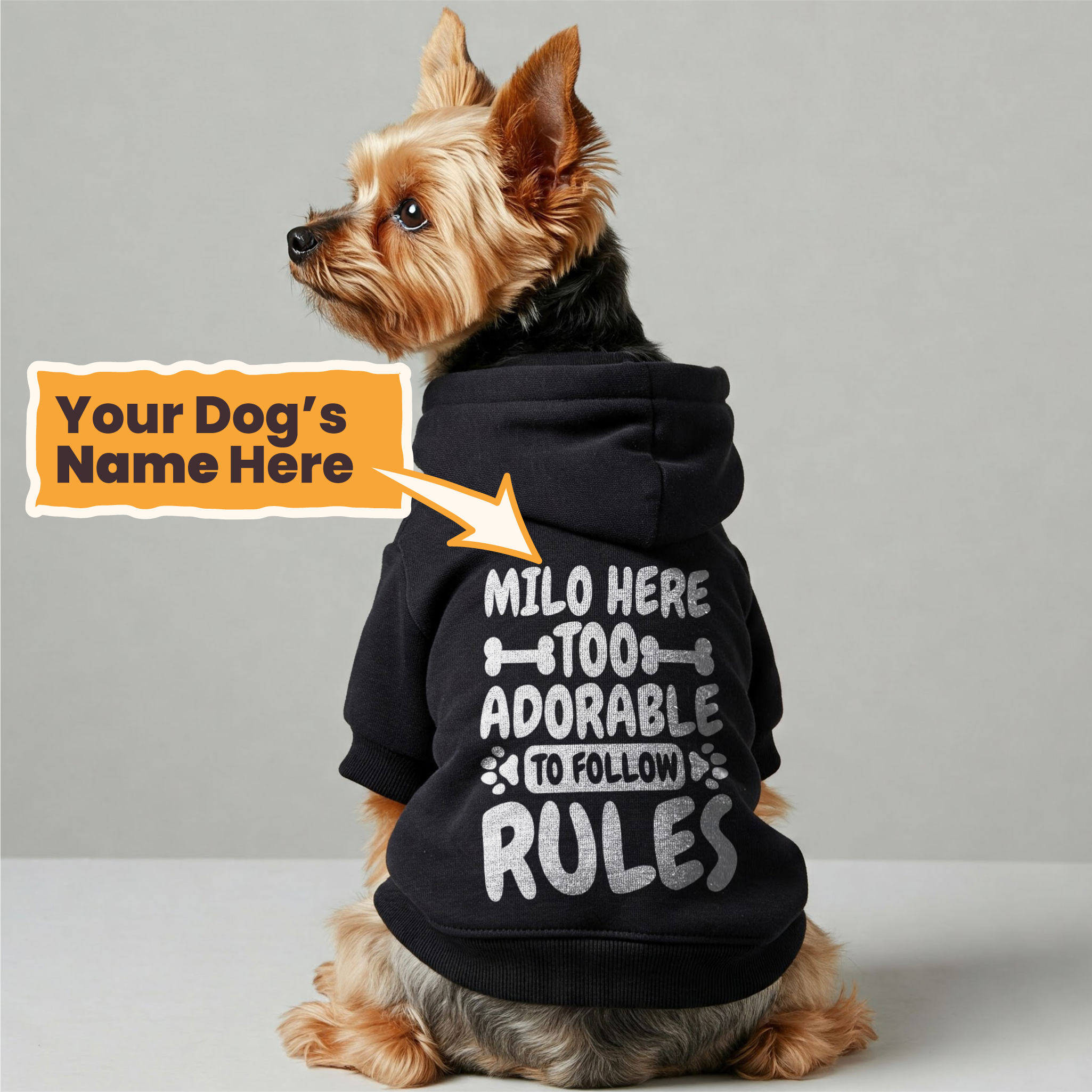 Milo Here - too adorable to follow rules - personalized hoodie with your dog name – dog hoodie – dog clothes