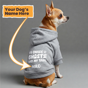 I Chase Ghosts (and my tail) - personalized hoodie with your dog name – dog hoodie – dog clothes