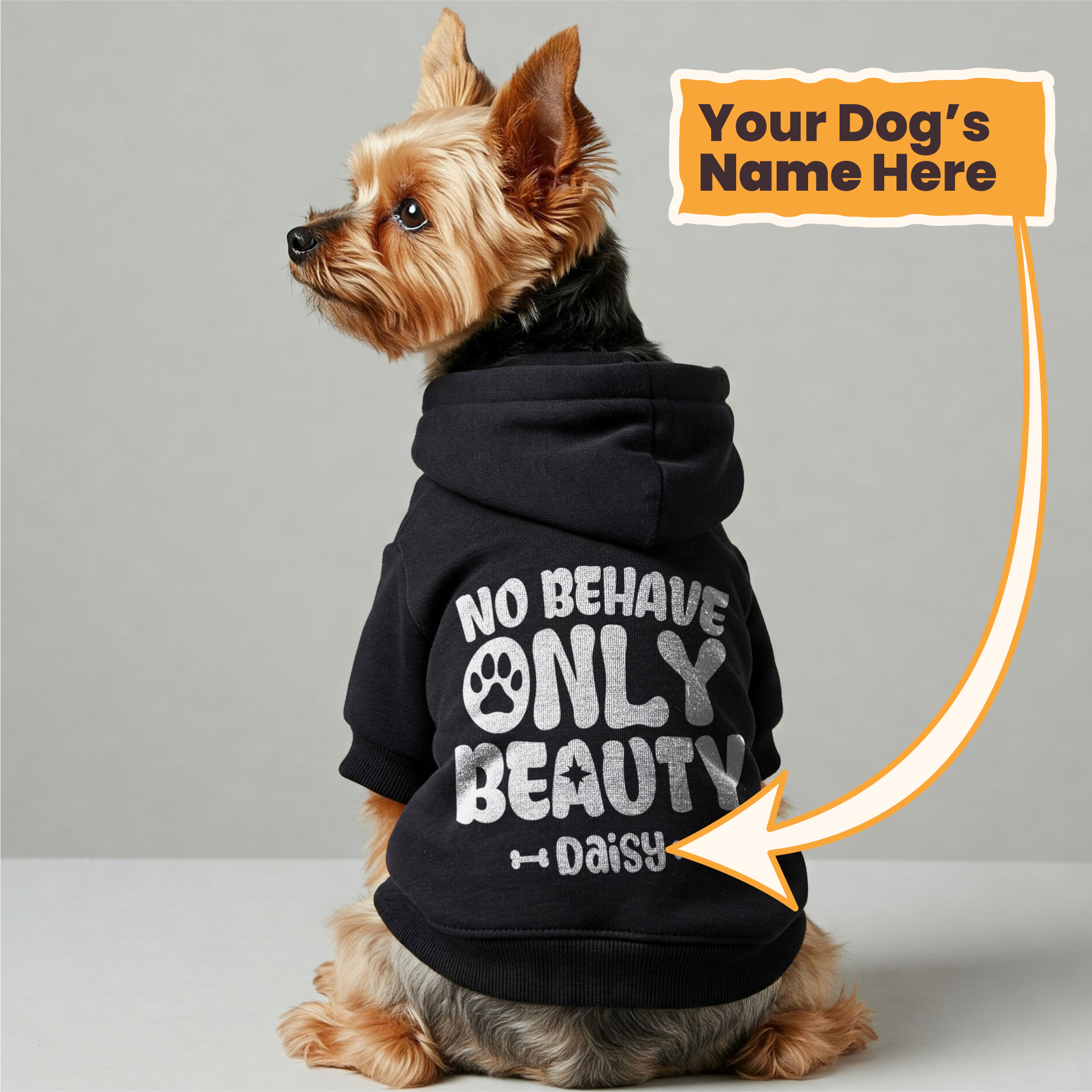 No behave, only beauty - personalized hoodie with your dog name – dog hoodie – dog clothes