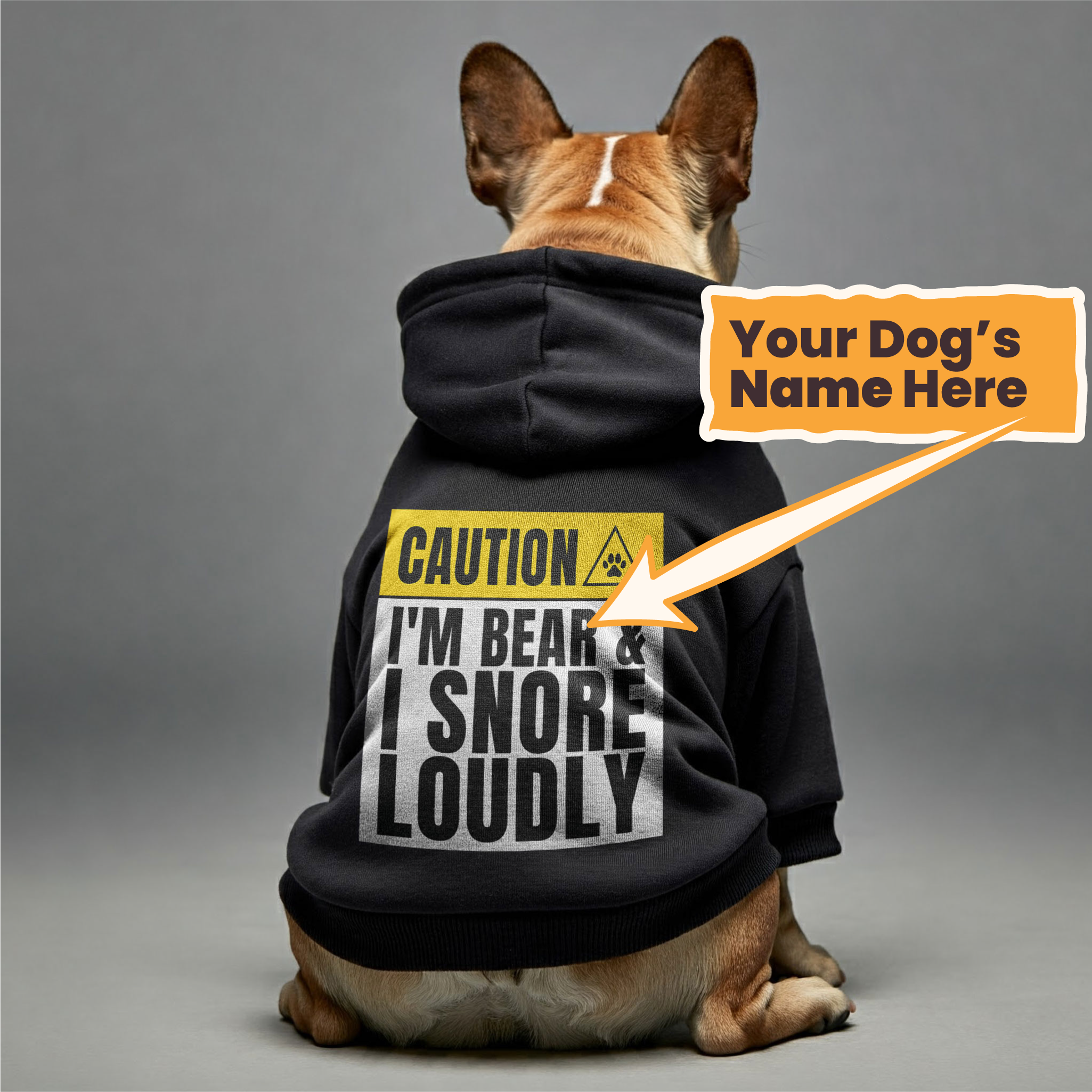 Caution I'm BEAR & I snore. Loudly - personalized hoodie with your dog name – dog hoodie – dog clothes