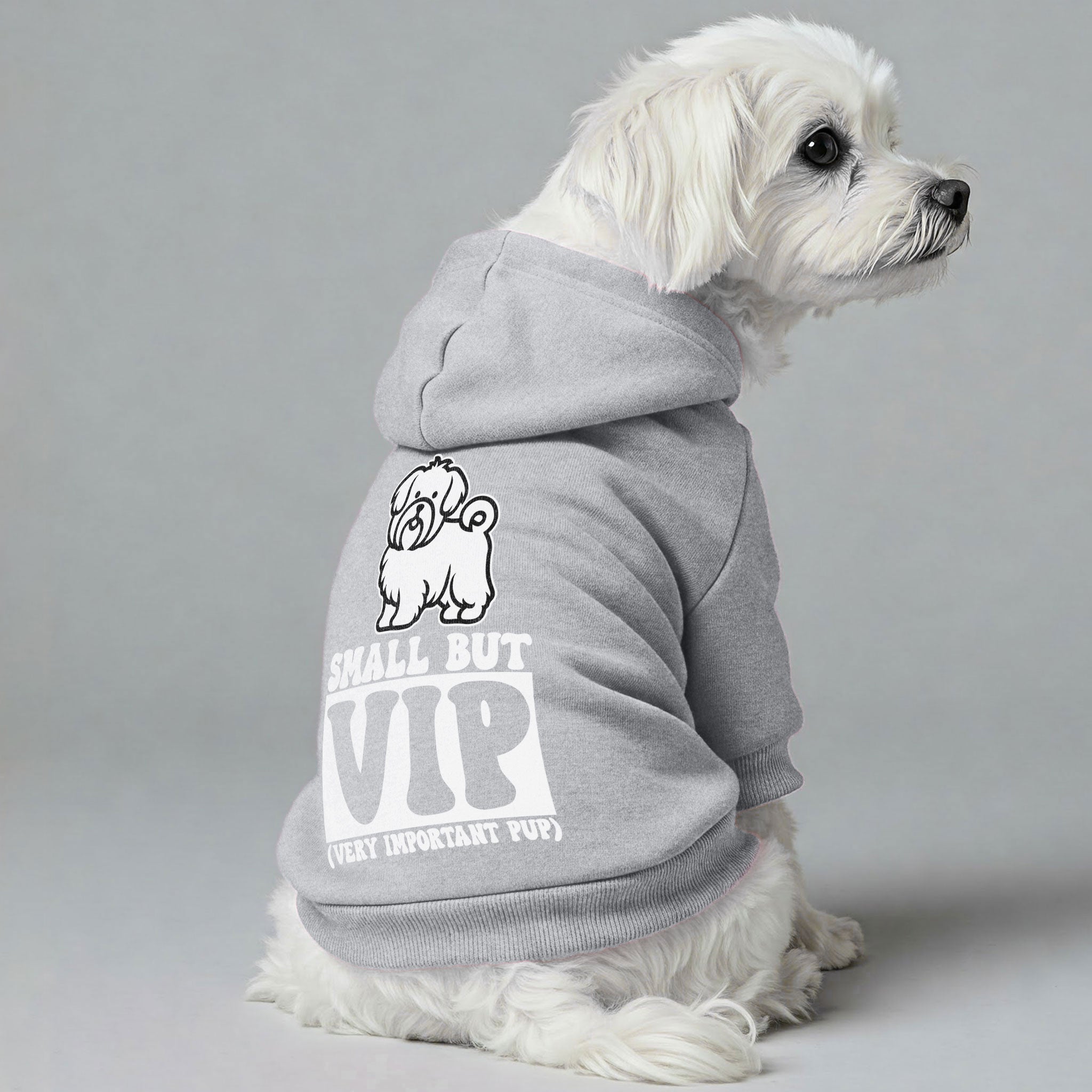 Small but VIP (Very Important Pup) - Maltese Dog Hoodie