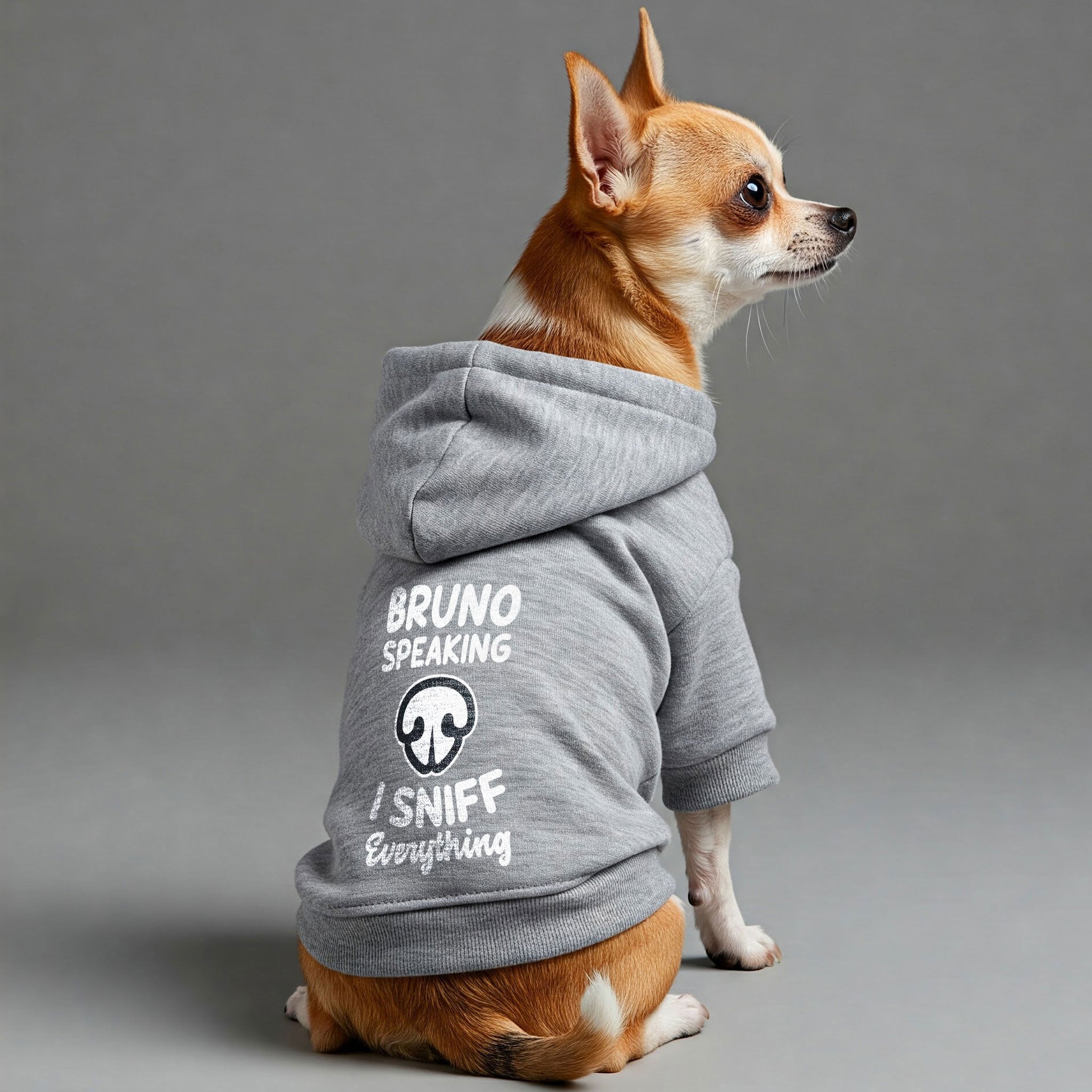 Bruno speaking. I sniff everything  - personalized hoodie with your dog name – dog hoodie – dog clothes